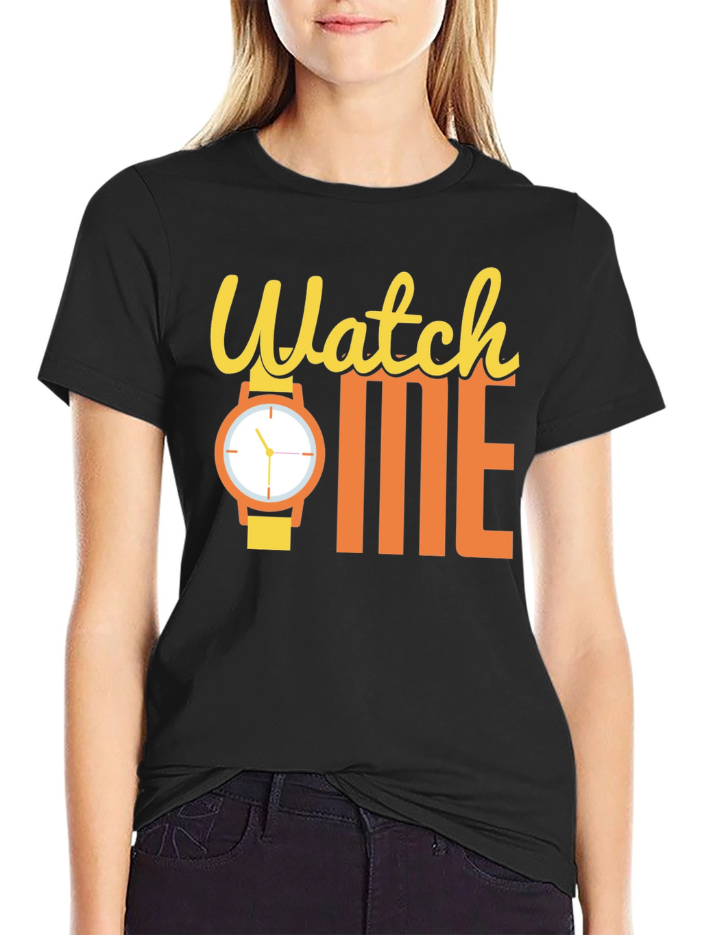 Watch Me Funny Graphic T-Shirt - Statement Tee