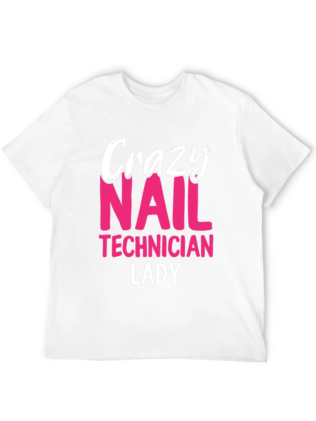 Crazy Nail Technician Lady T-Shirt - Black