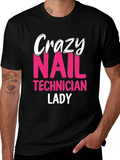 Crazy Nail Technician Lady T-Shirt - Black