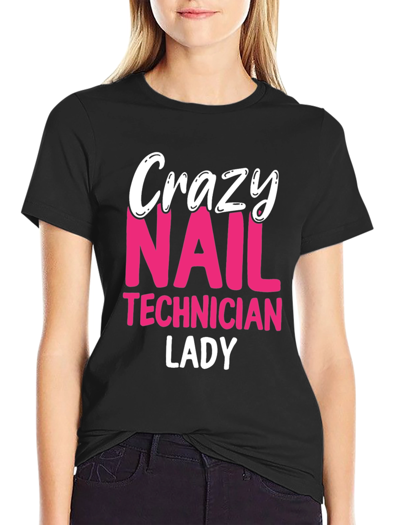 Crazy Nail Technician Lady T-Shirt - Black