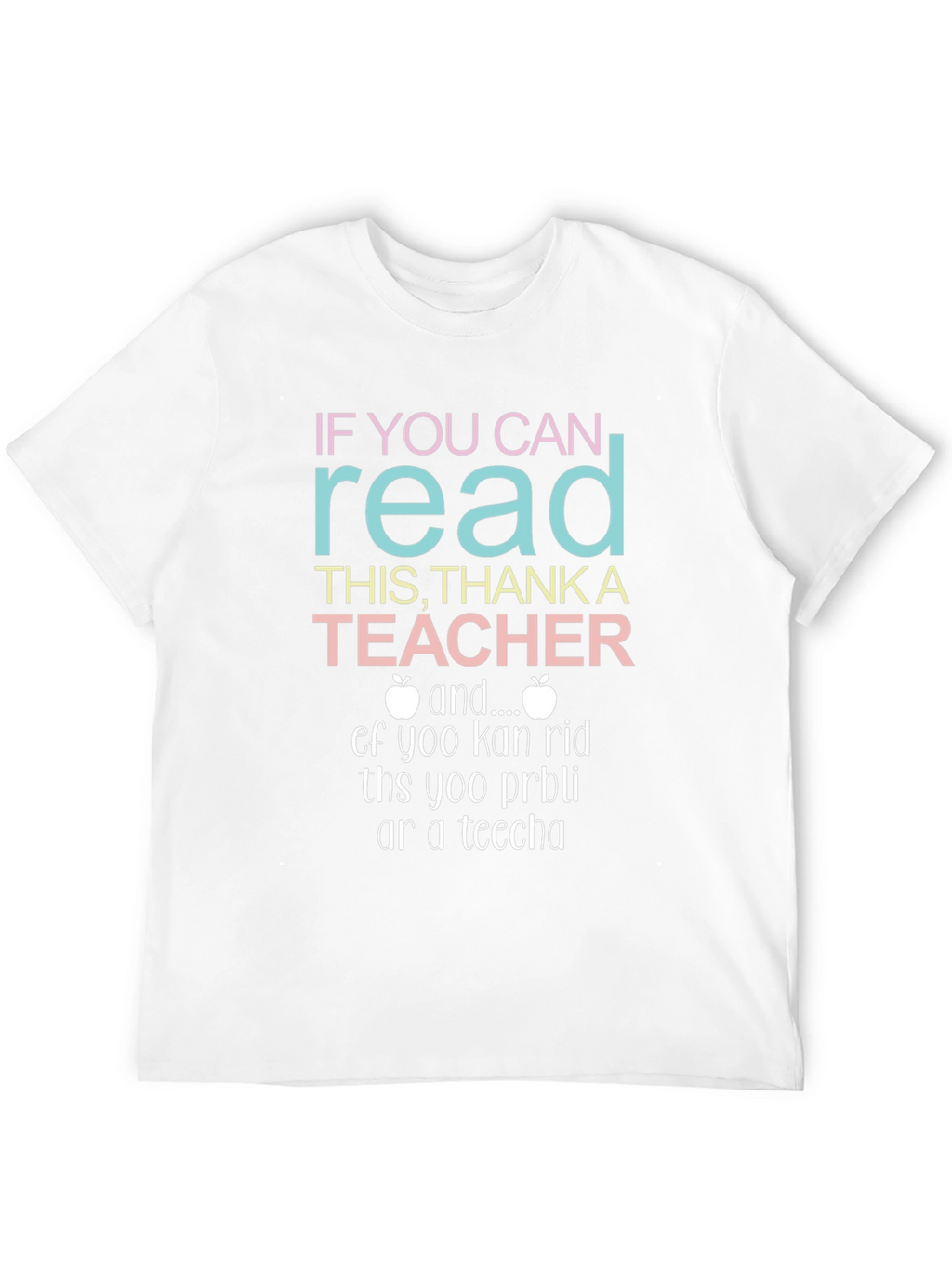 If You Can Read This Thank A Teacher T-Shirt