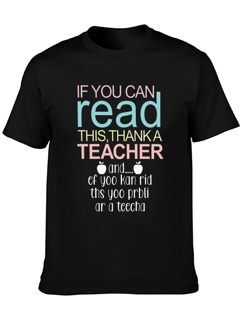 If You Can Read This Thank A Teacher T-Shirt