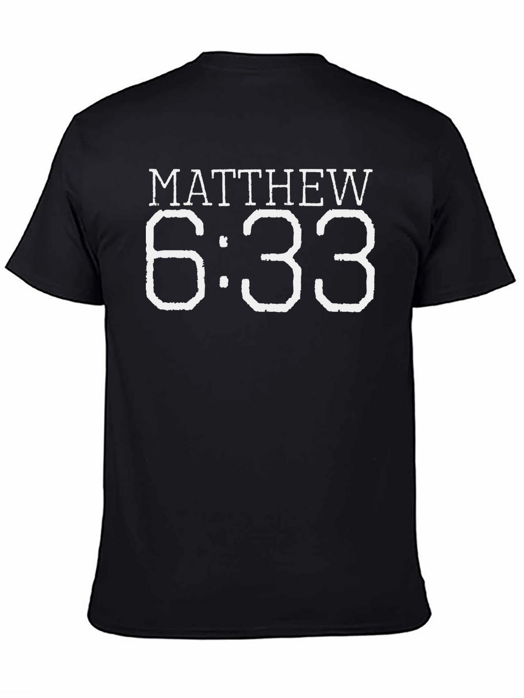 Matthew 6:33 T-Shirt - Seek First His Kingdom