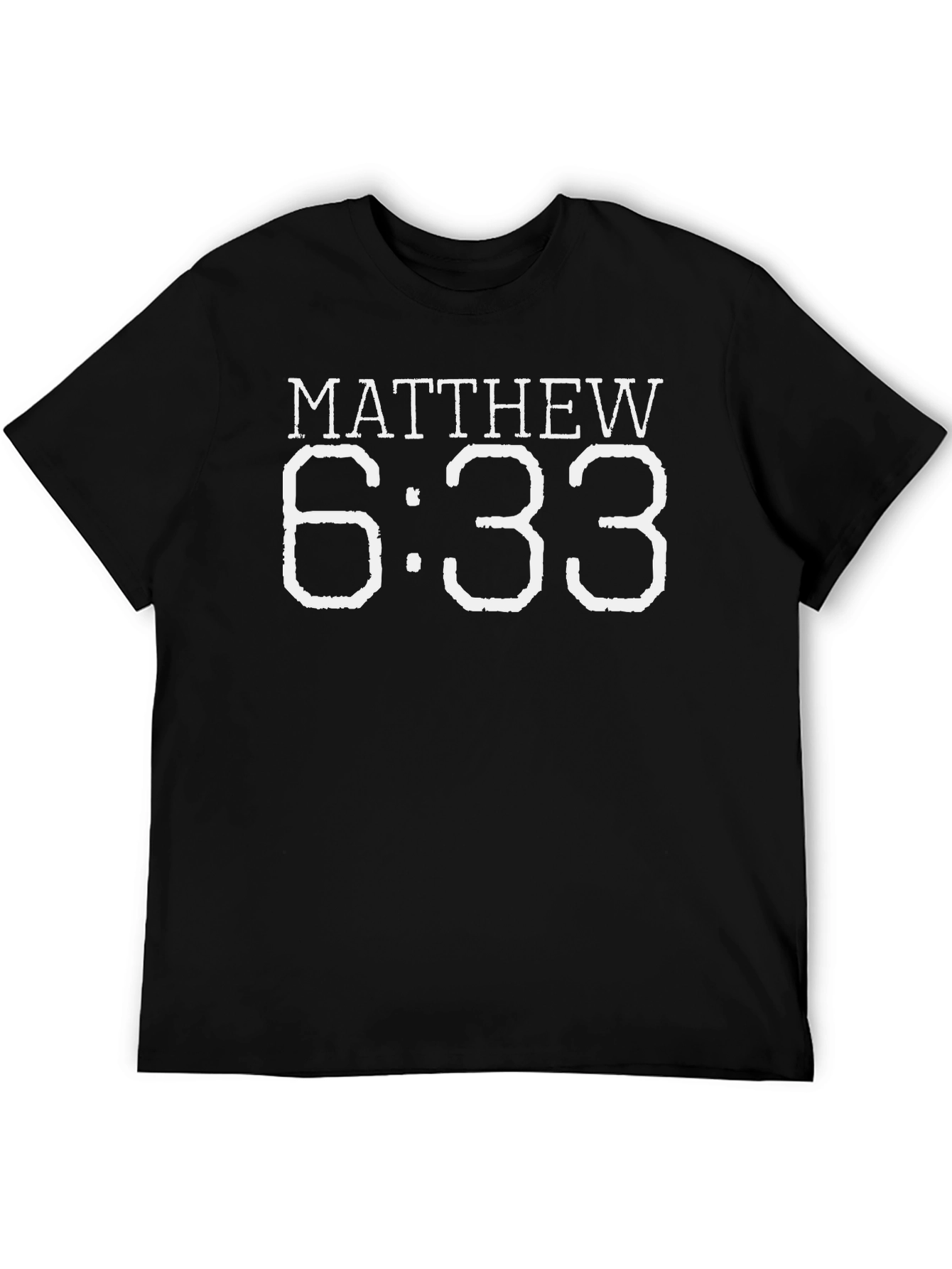 Matthew 6:33 T-Shirt - Seek First His Kingdom