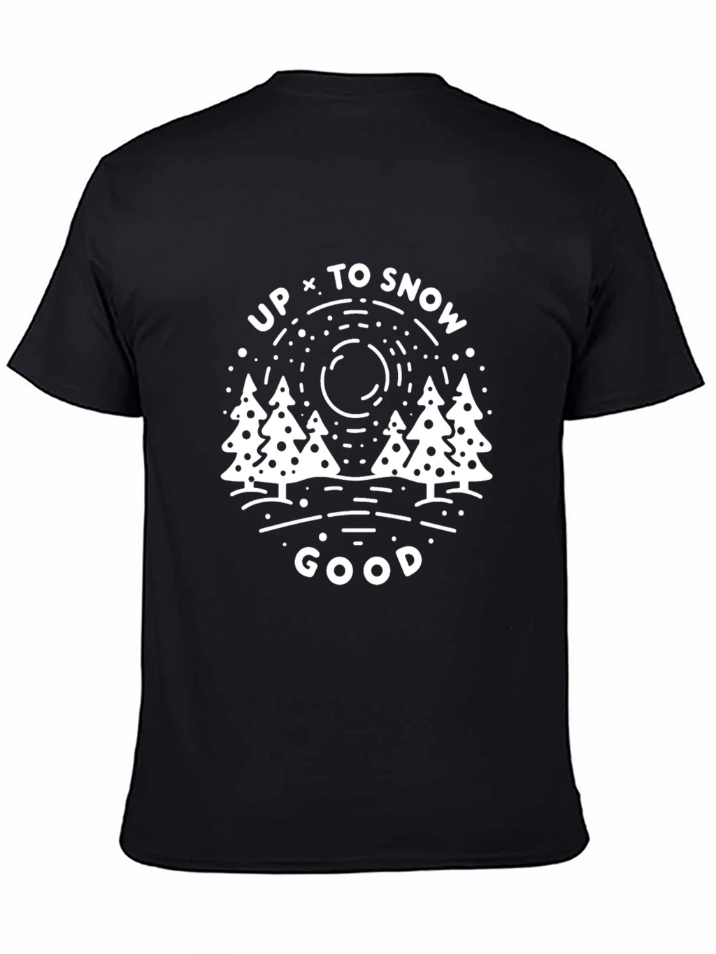Up to Snow Good Graphic Tee