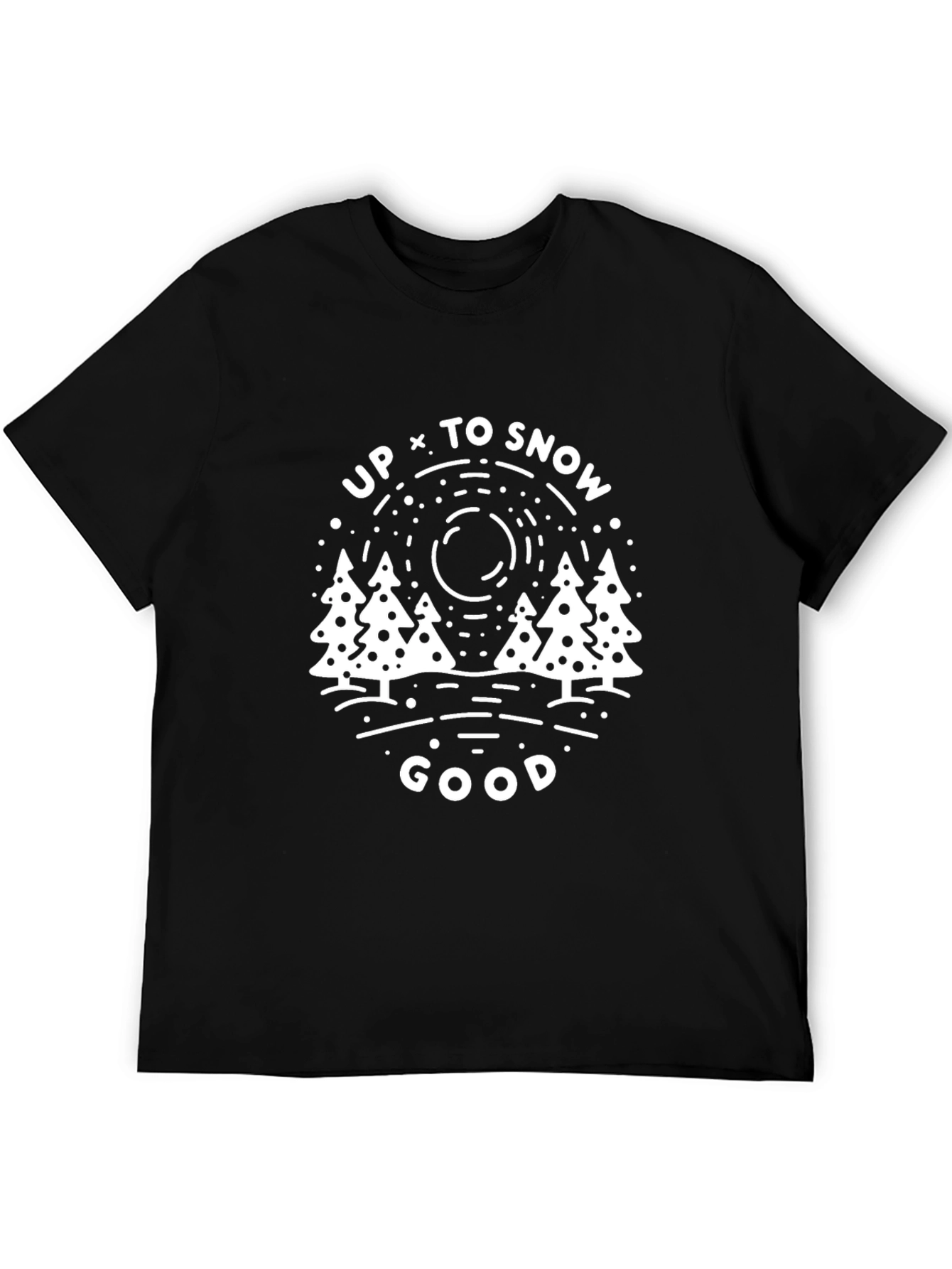 Up to Snow Good Graphic Tee