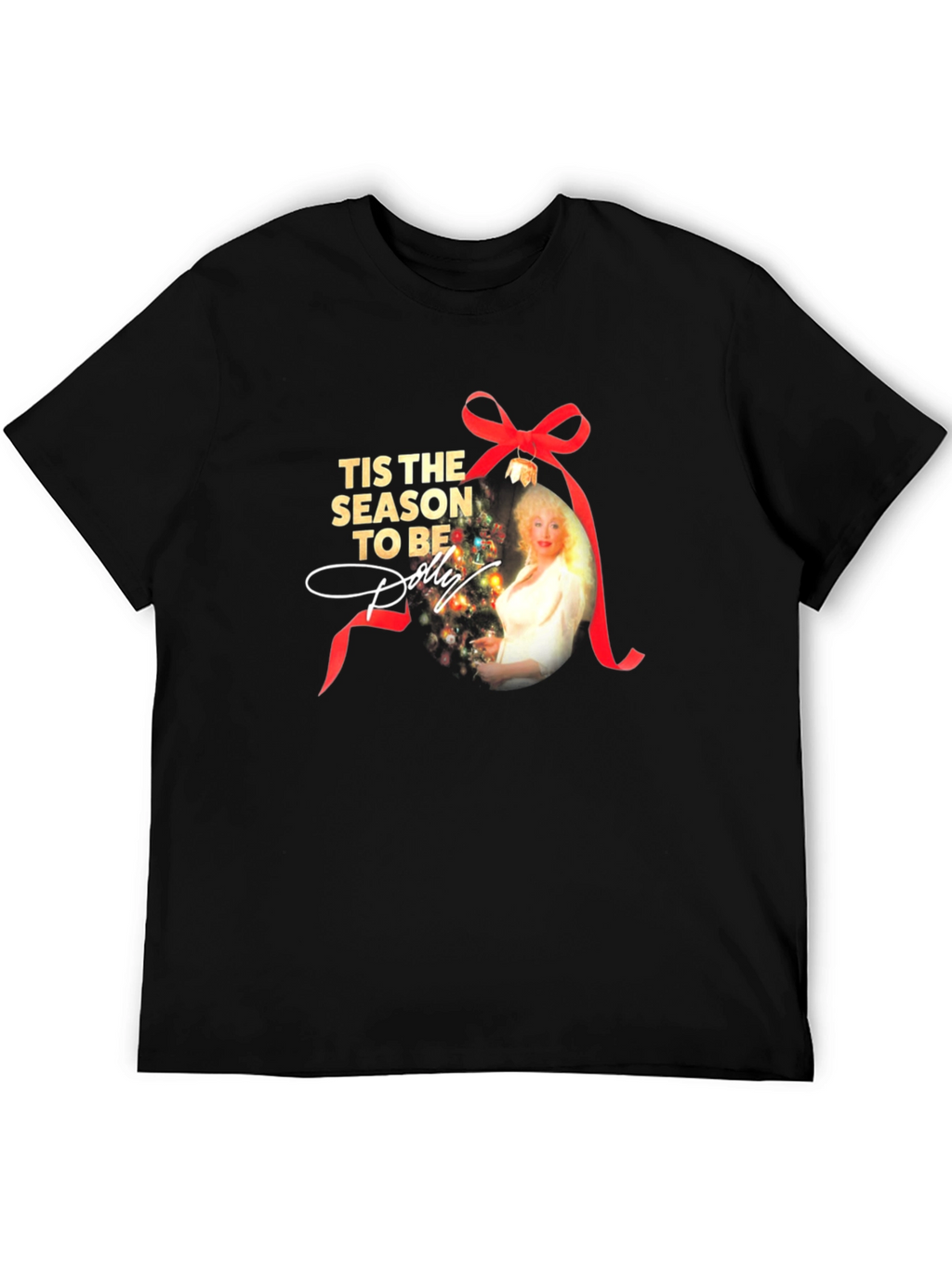 Tis the Season to Be Dolly T-Shirt
