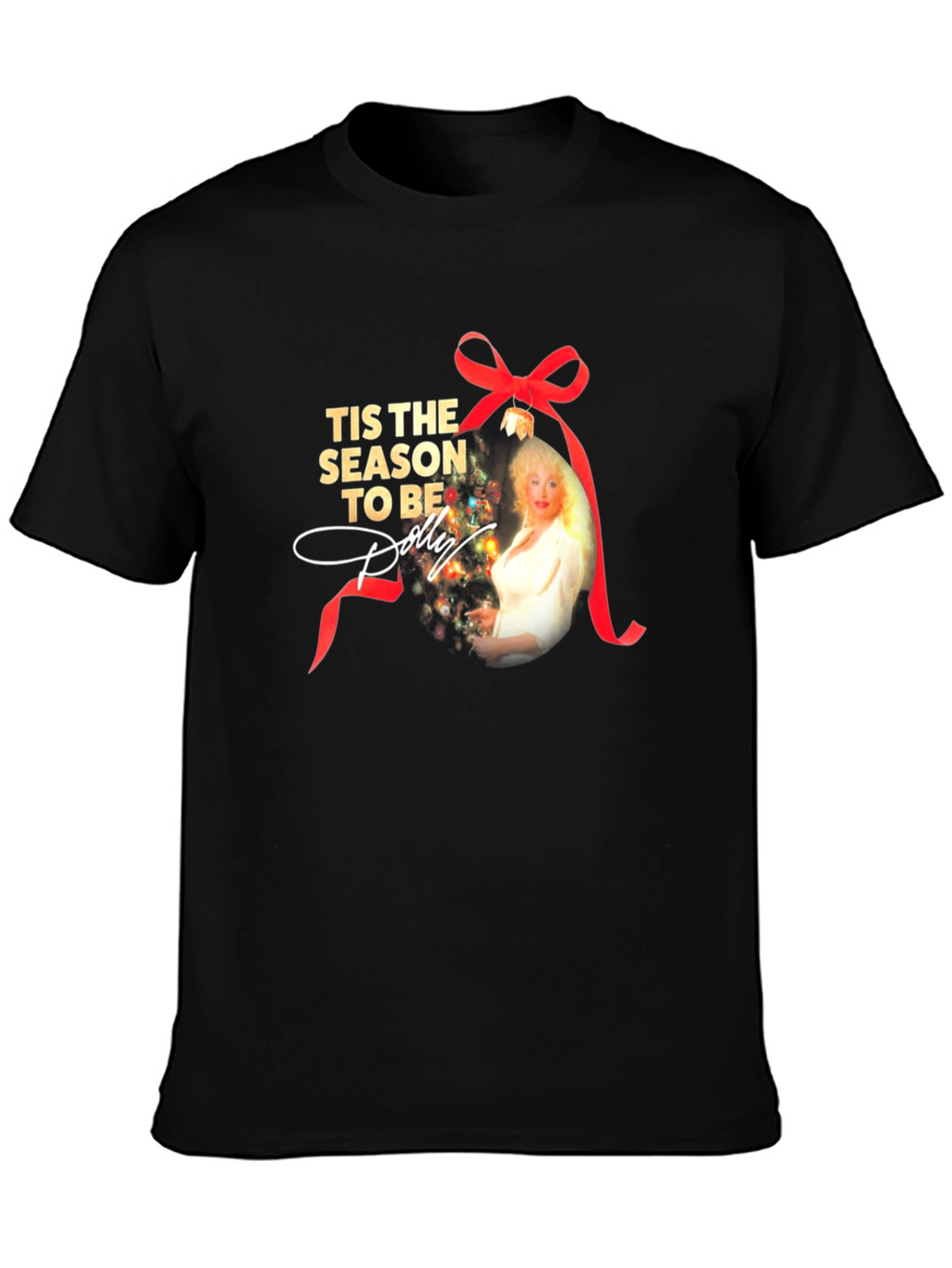 Tis the Season to Be Dolly T-Shirt