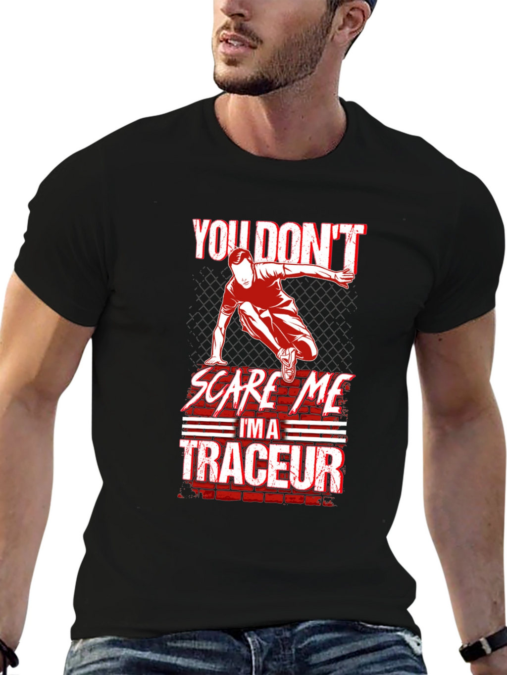 You Dont Scare Me Im A Traceur T-Shirt