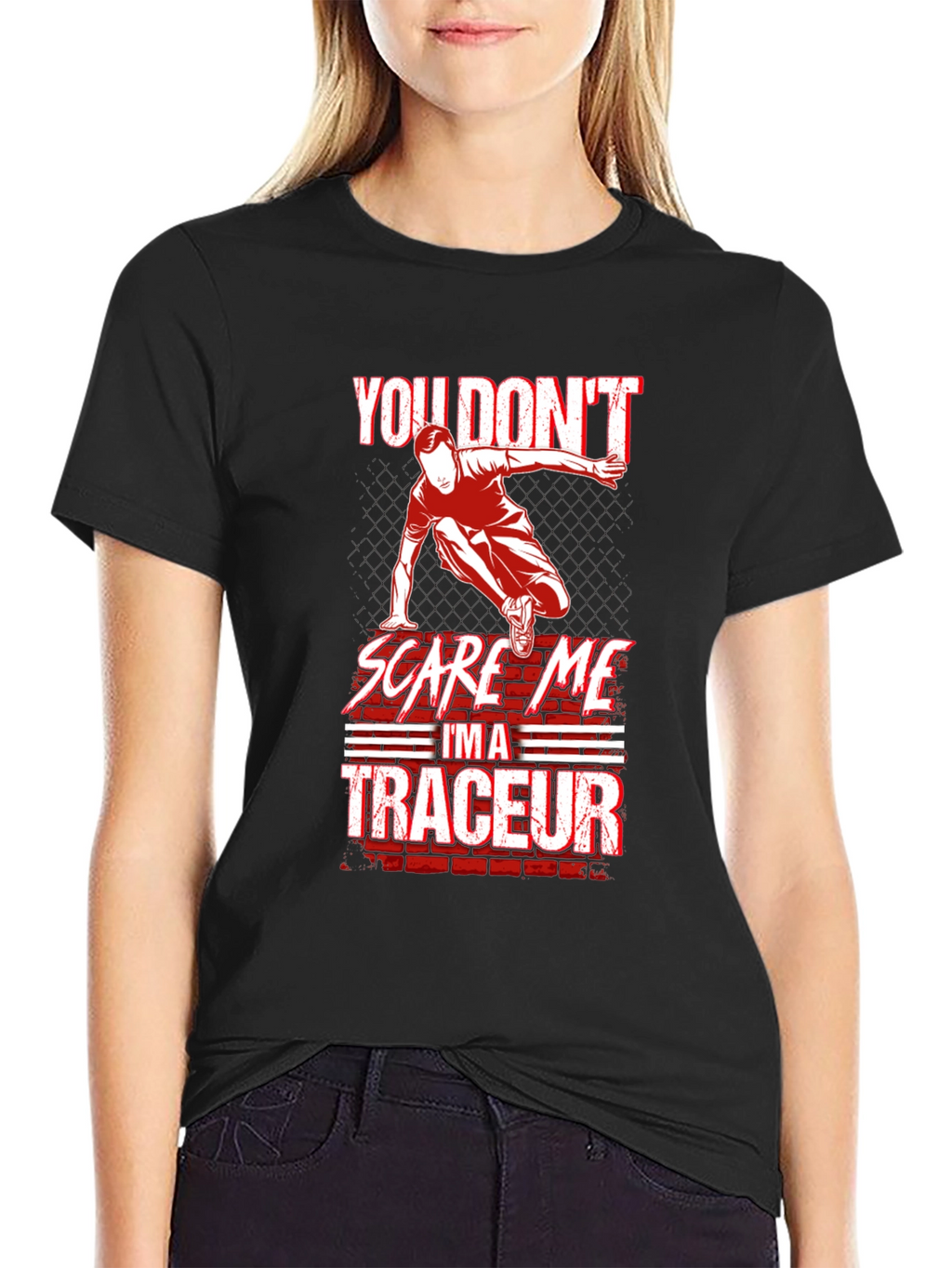 You Dont Scare Me Im A Traceur T-Shirt
