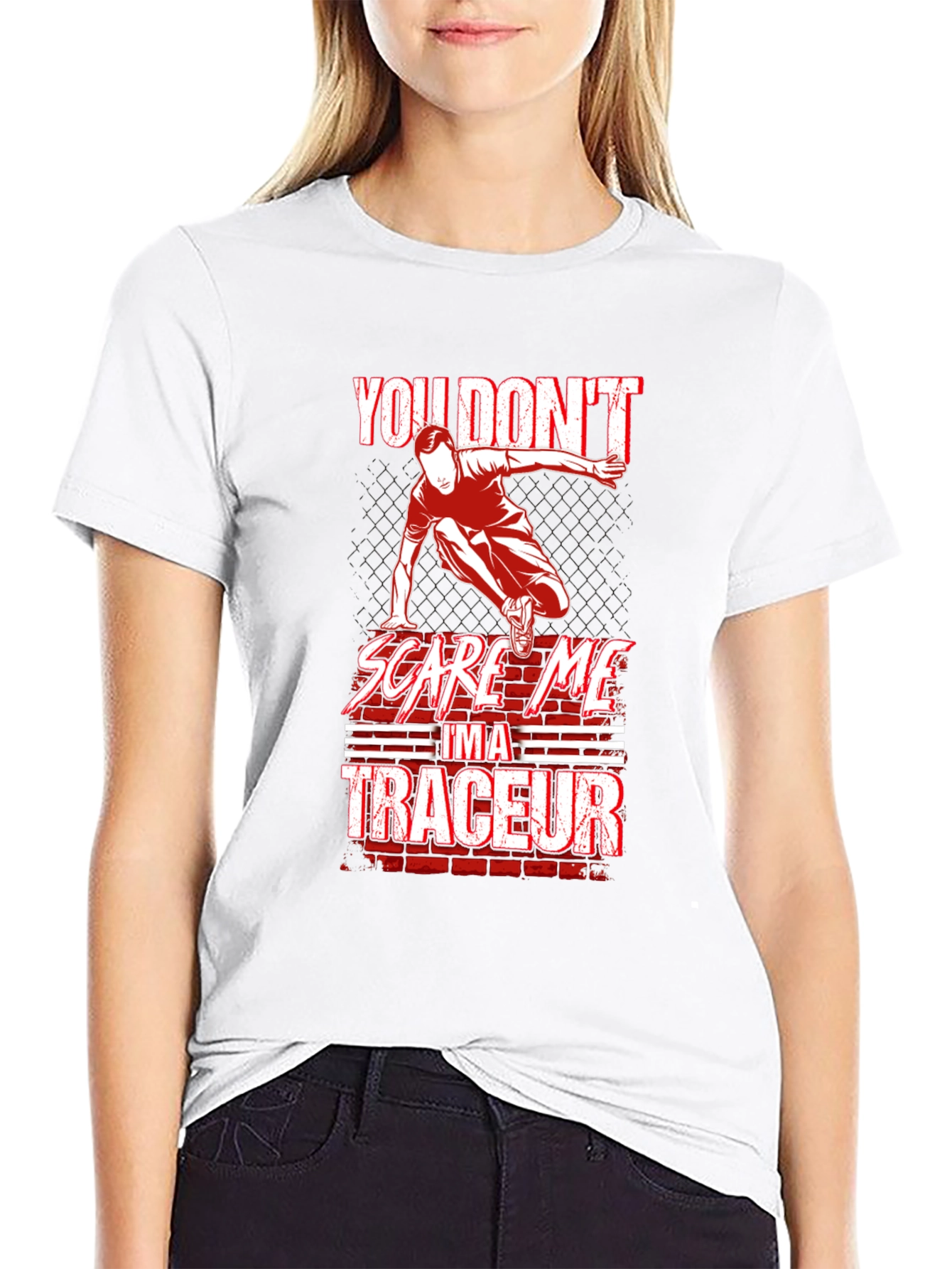 You Dont Scare Me Im A Traceur T-Shirt