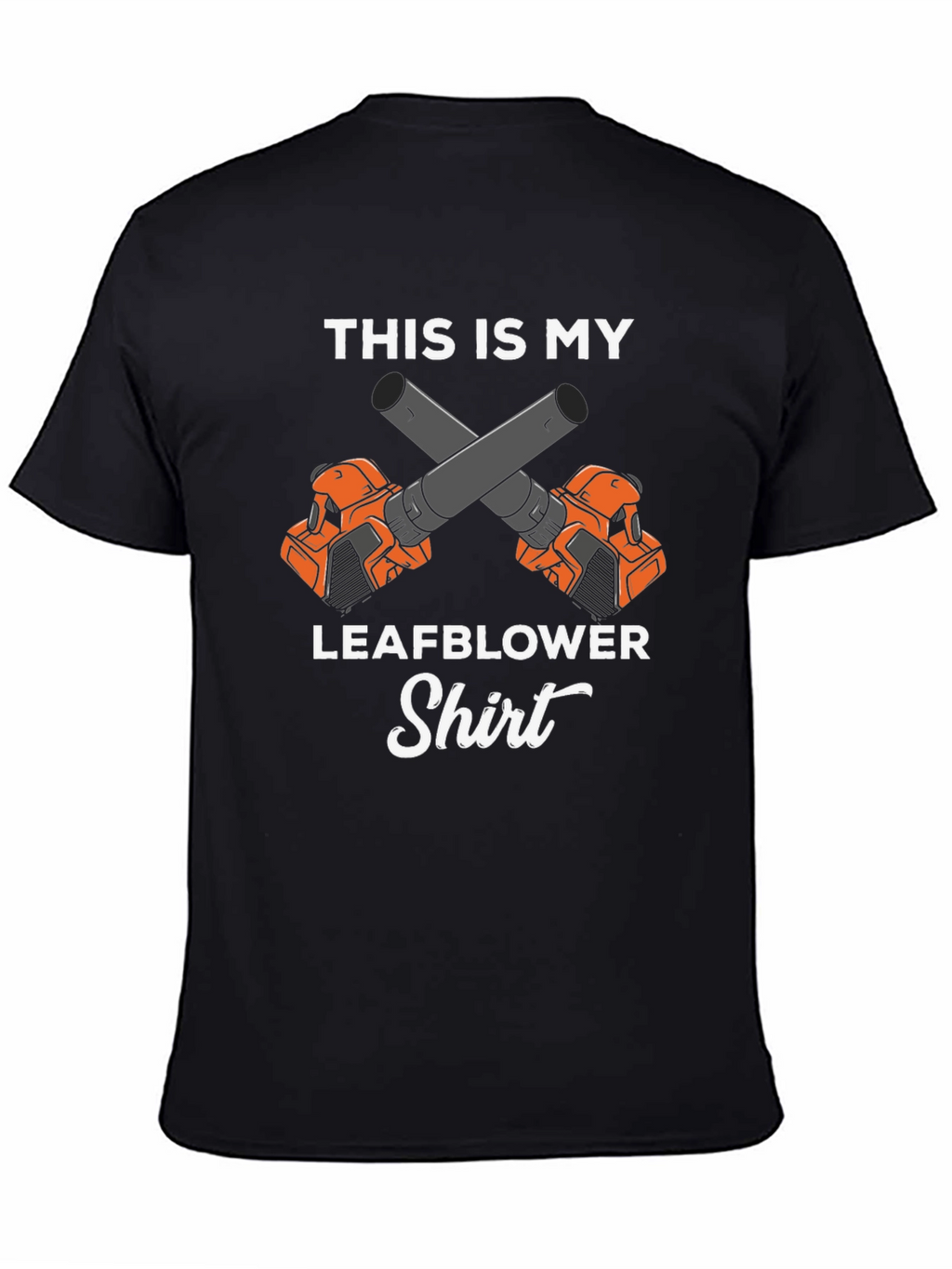 Leaf Blower Shirt - Funny Landscaping T-Shirt