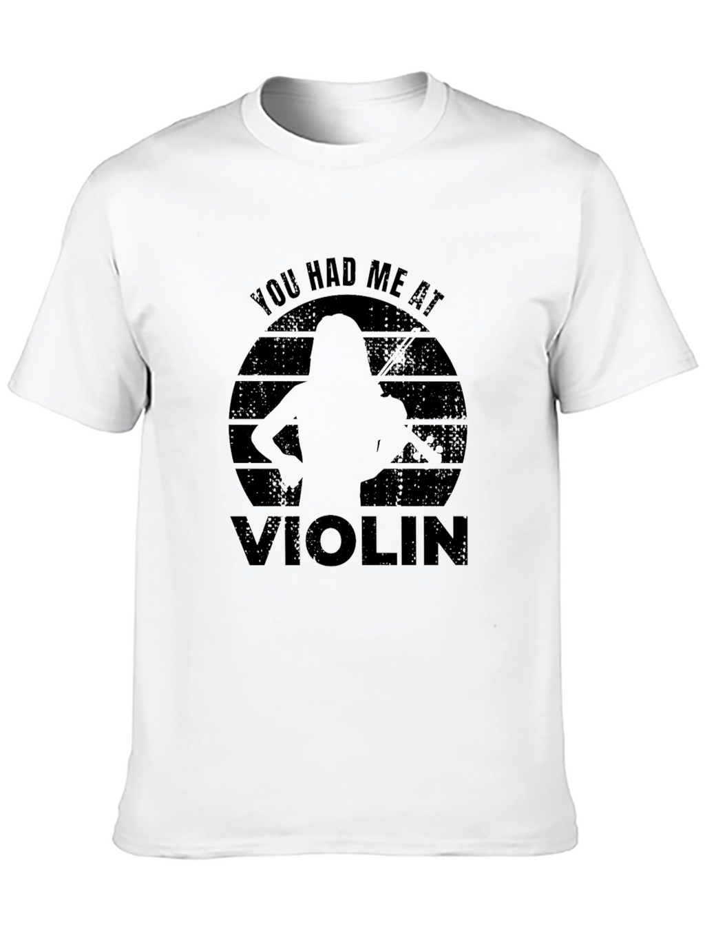 You Had Me At Violin - Music Lover T-Shirt