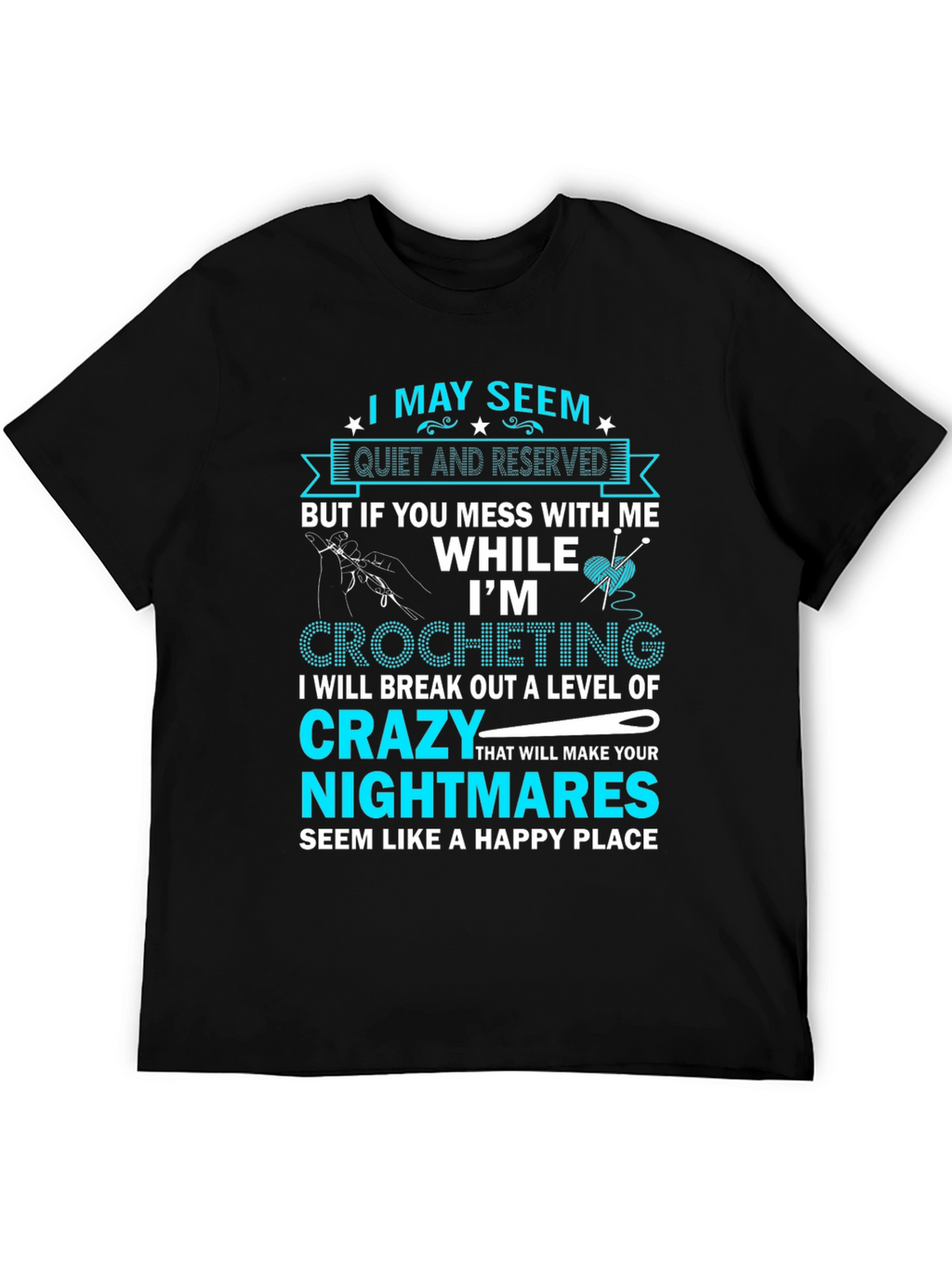 Im Crocheting T-Shirt - Crazy Level Warning