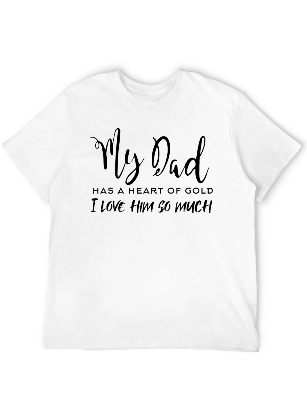 My Dad Heart of Gold Graphic T-Shirt
