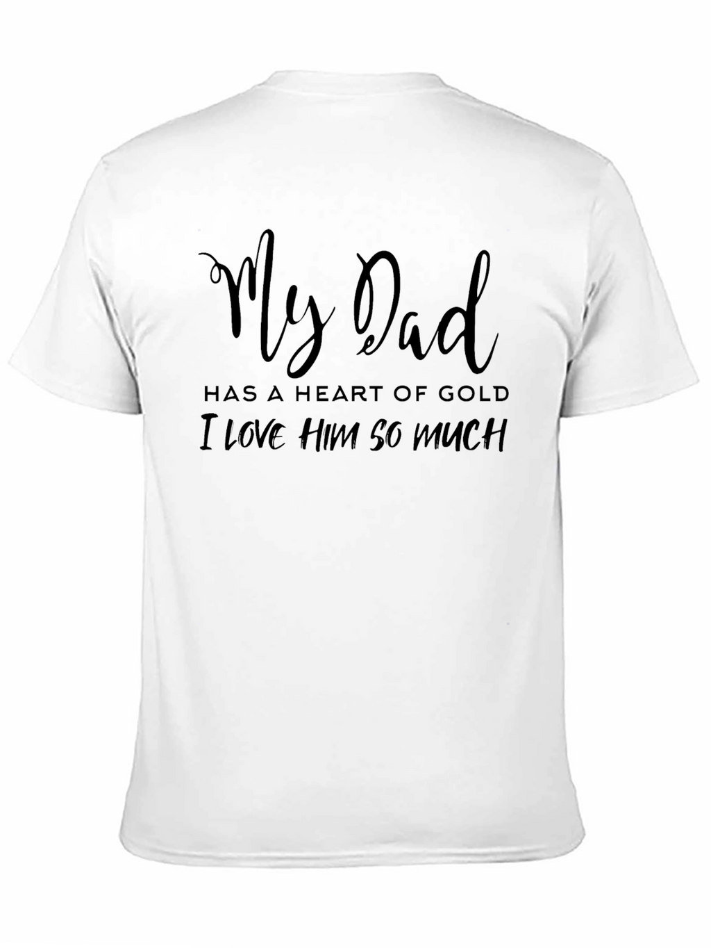 My Dad Heart of Gold Graphic T-Shirt