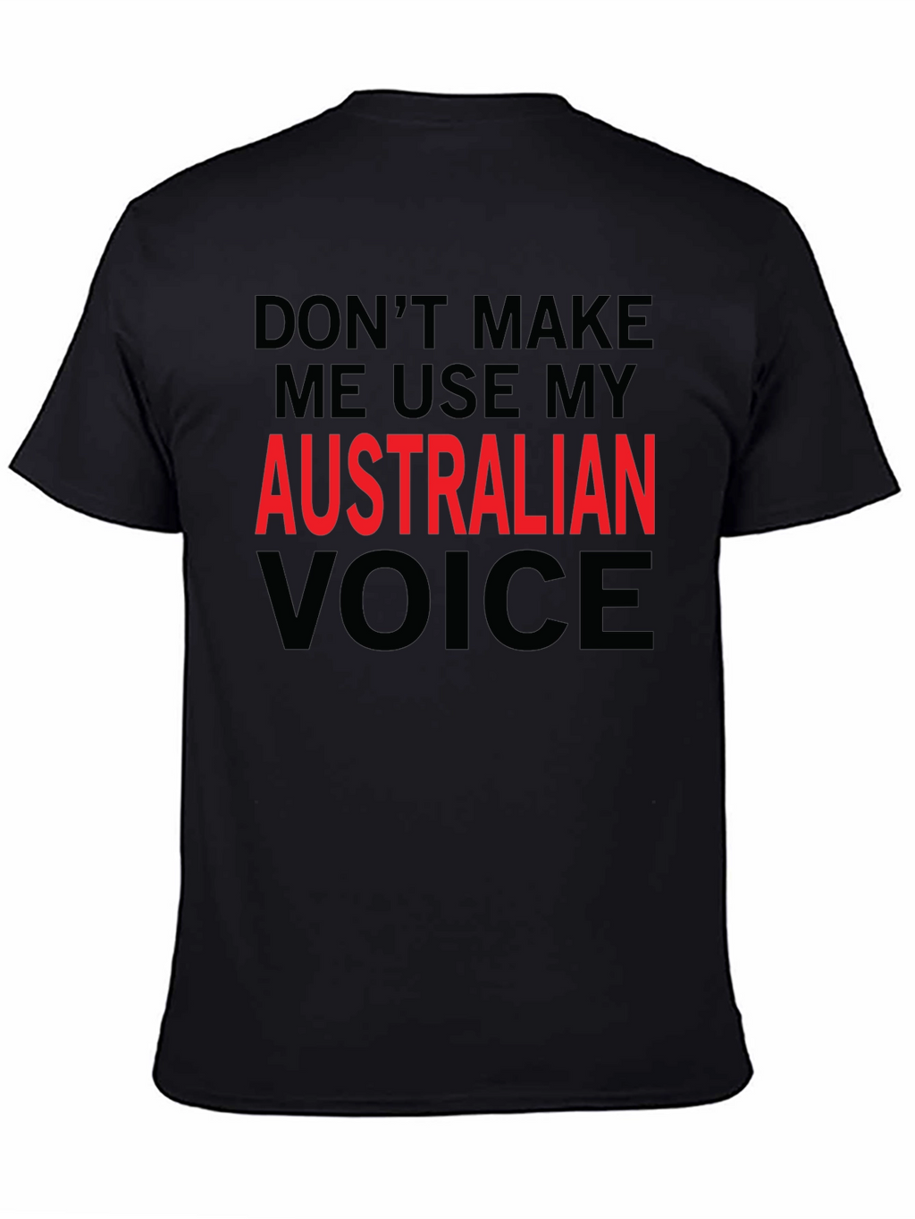 Australian Voice T-Shirt - Funny Sarcastic Tee