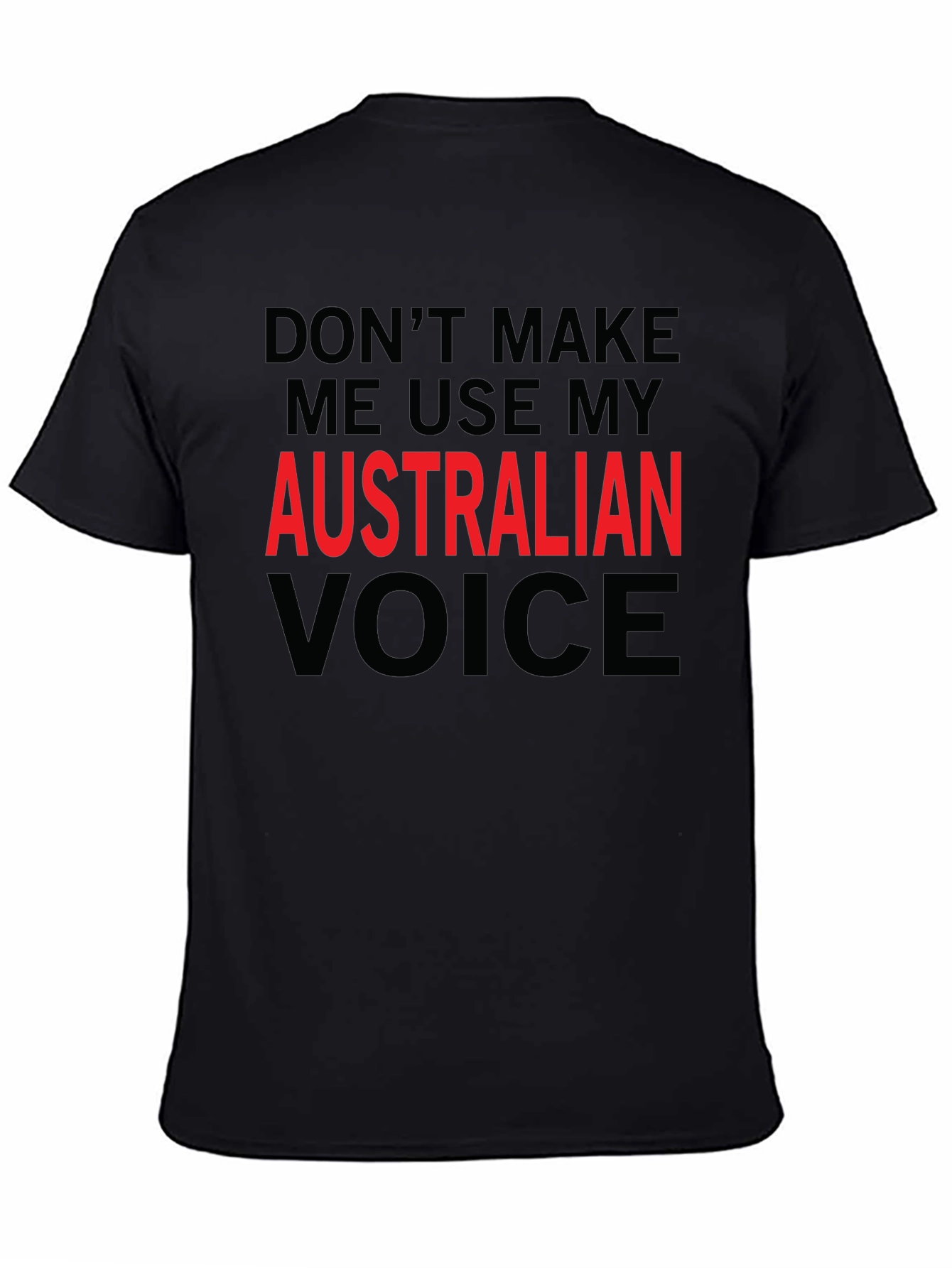 Australian Voice T-Shirt - Funny Sarcastic Tee