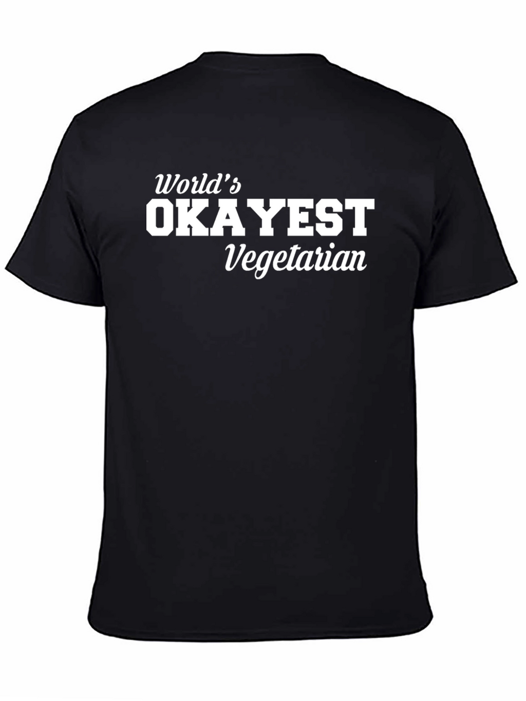 Worlds Okayest Vegetarian Black T-Shirt