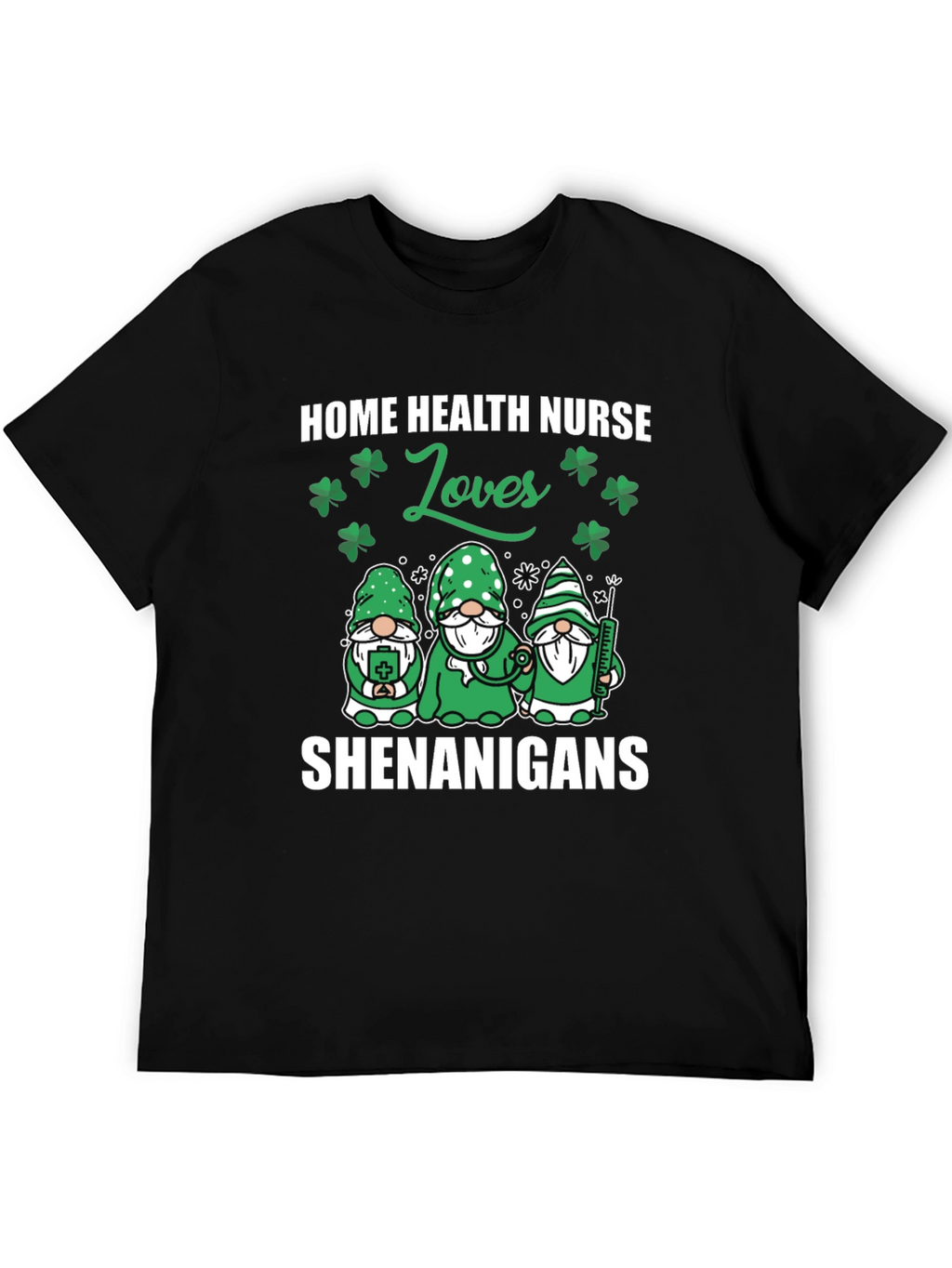 Home Health Nurse St. Patricks Day T-Shirt