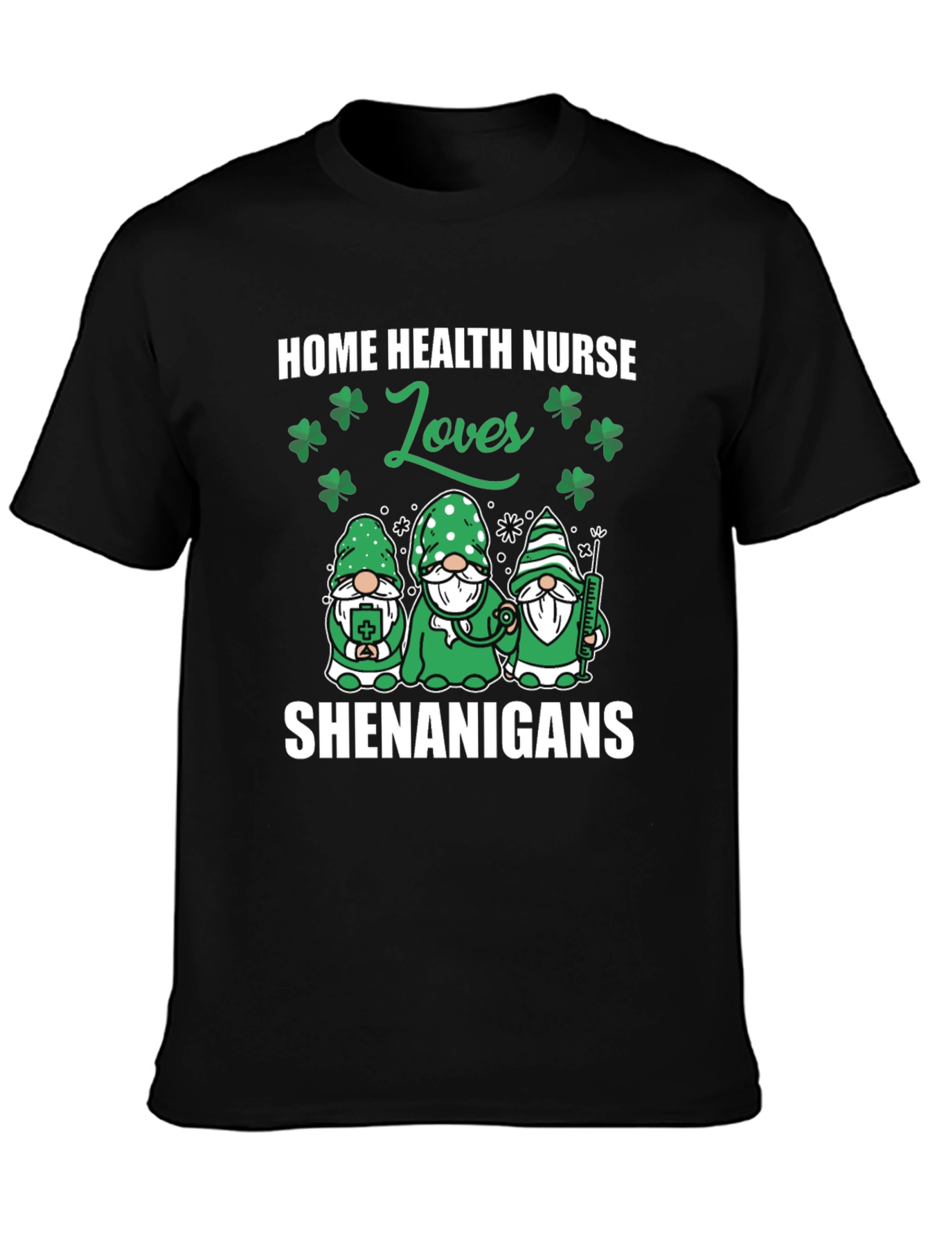 Home Health Nurse St. Patricks Day T-Shirt