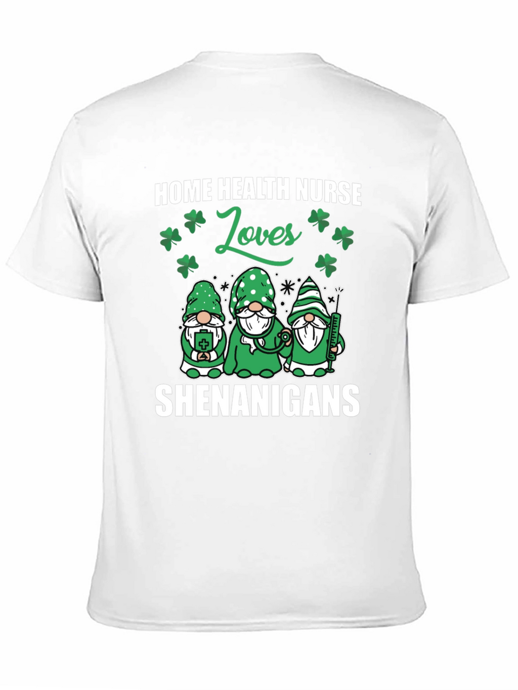 Home Health Nurse St. Patricks Day T-Shirt