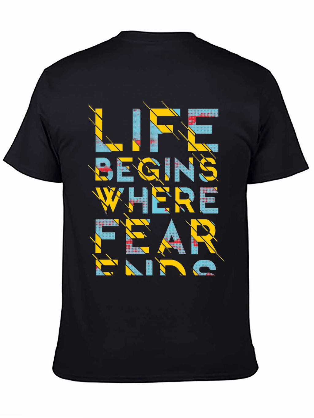 Life Begins Where Fear Ends T-Shirt