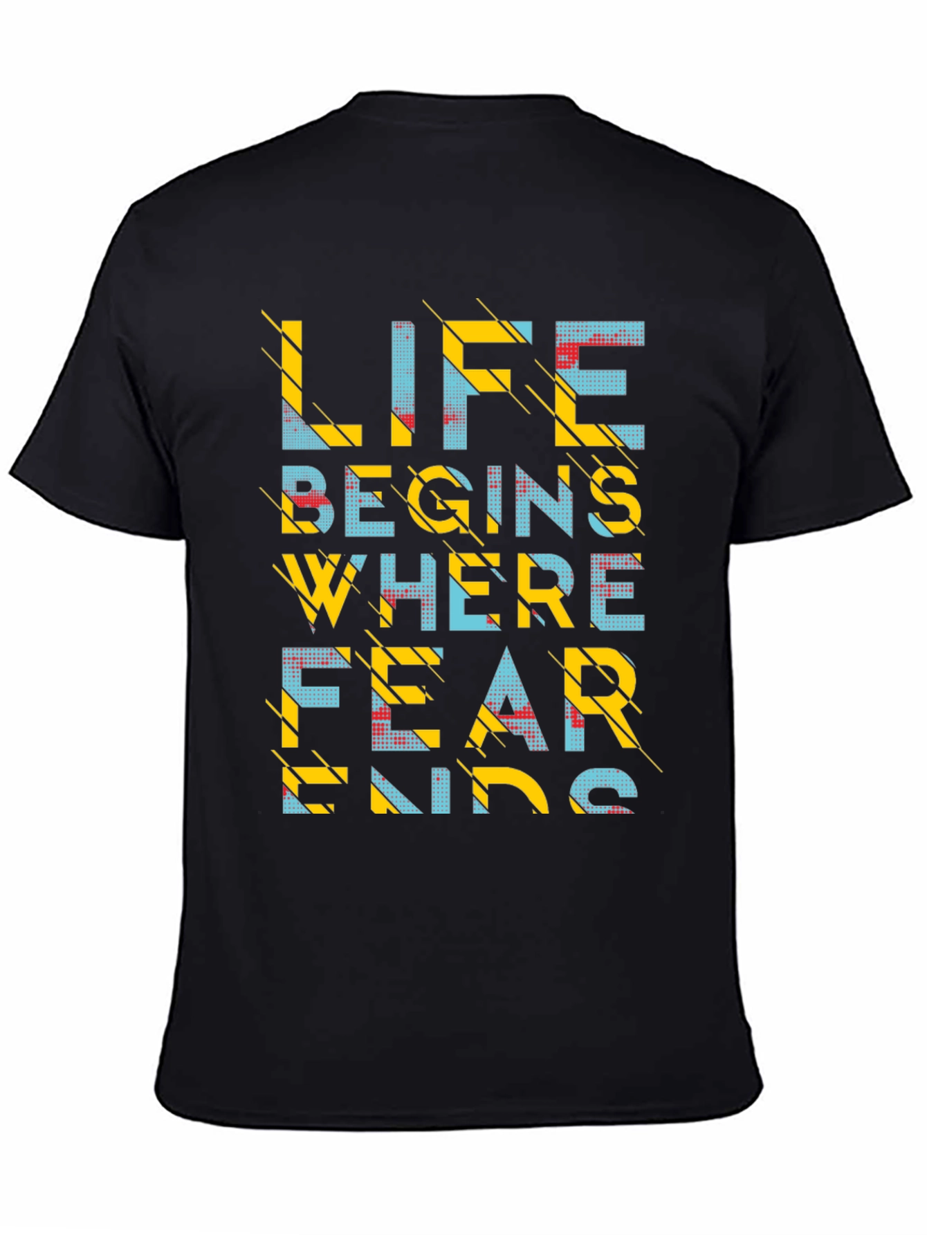Life Begins Where Fear Ends T-Shirt