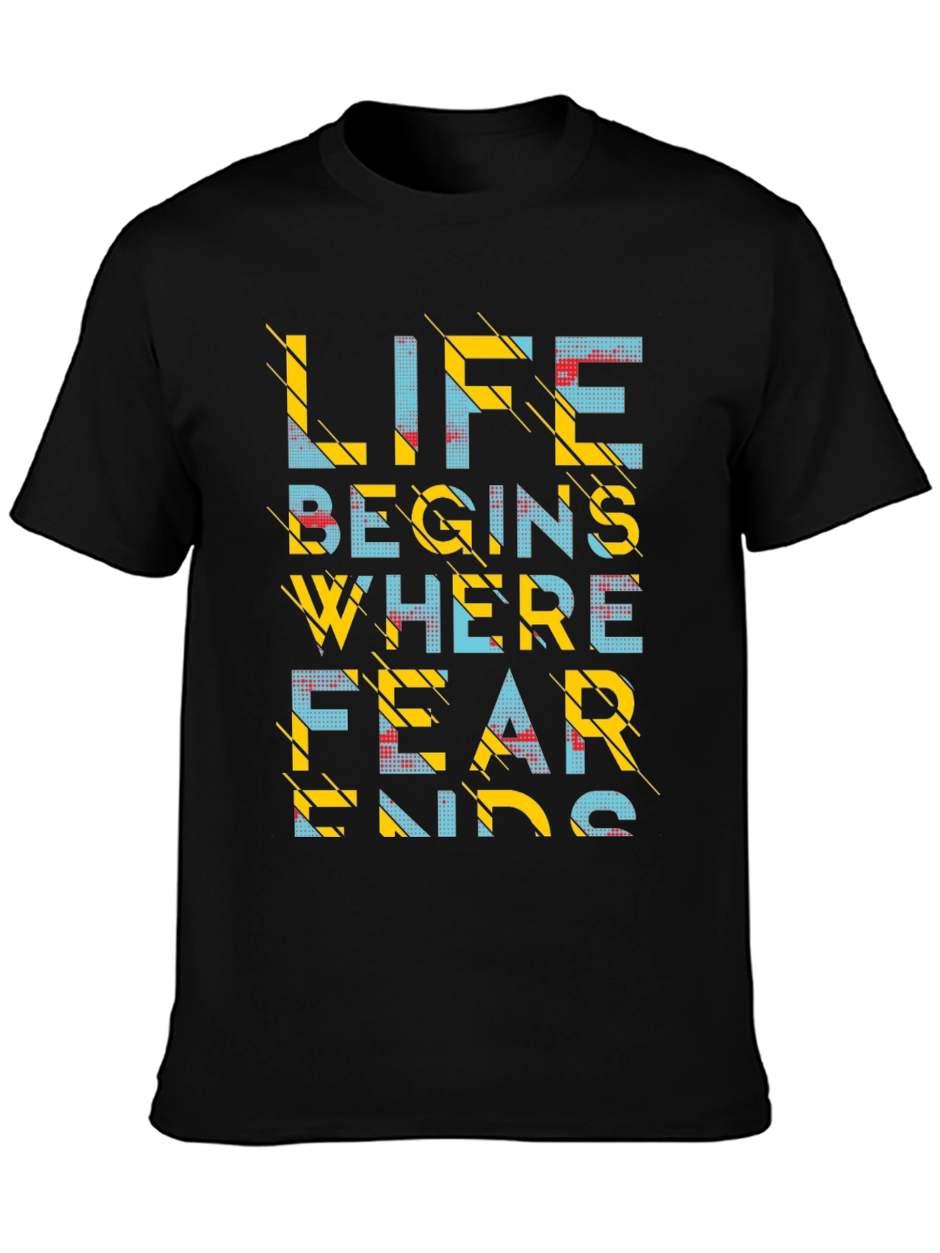 Life Begins Where Fear Ends T-Shirt