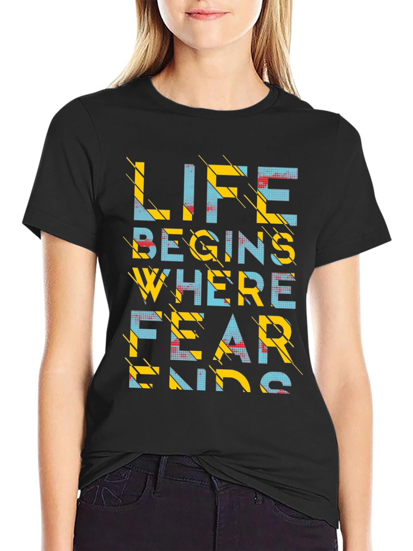 Life Begins Where Fear Ends T-Shirt