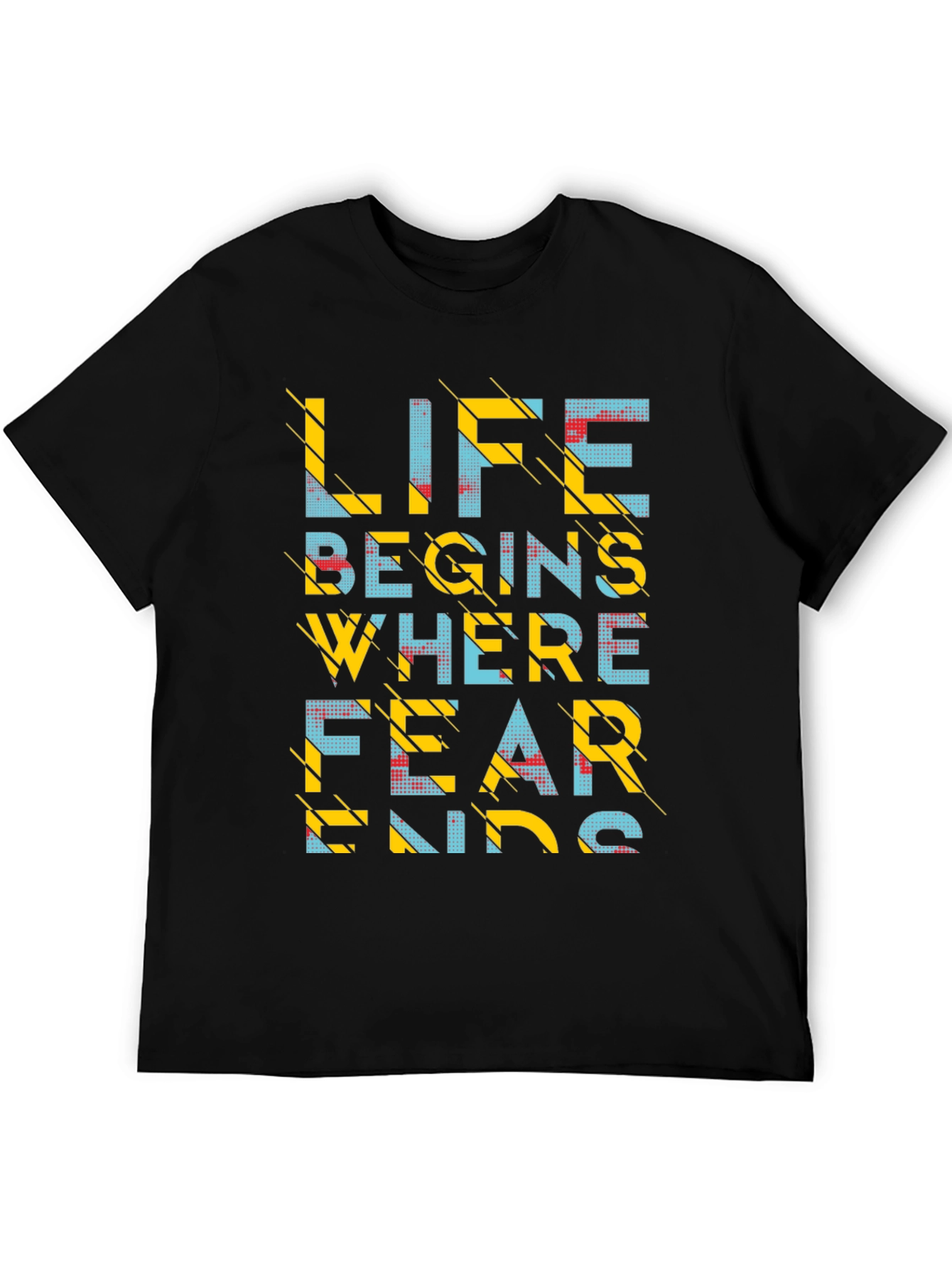 Life Begins Where Fear Ends T-Shirt