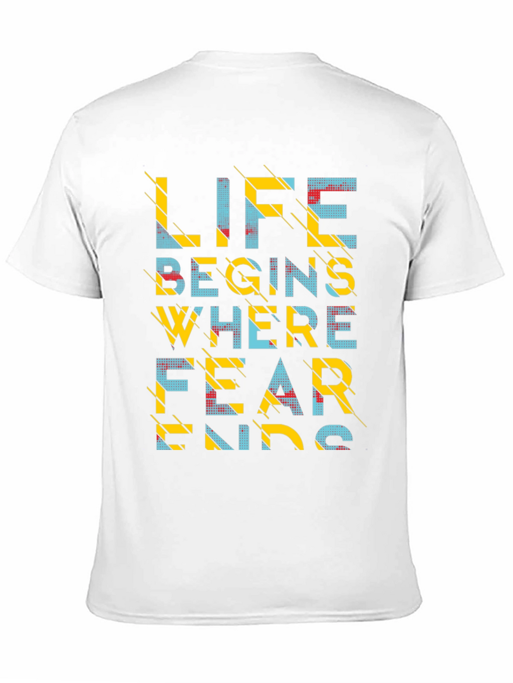 Life Begins Where Fear Ends T-Shirt