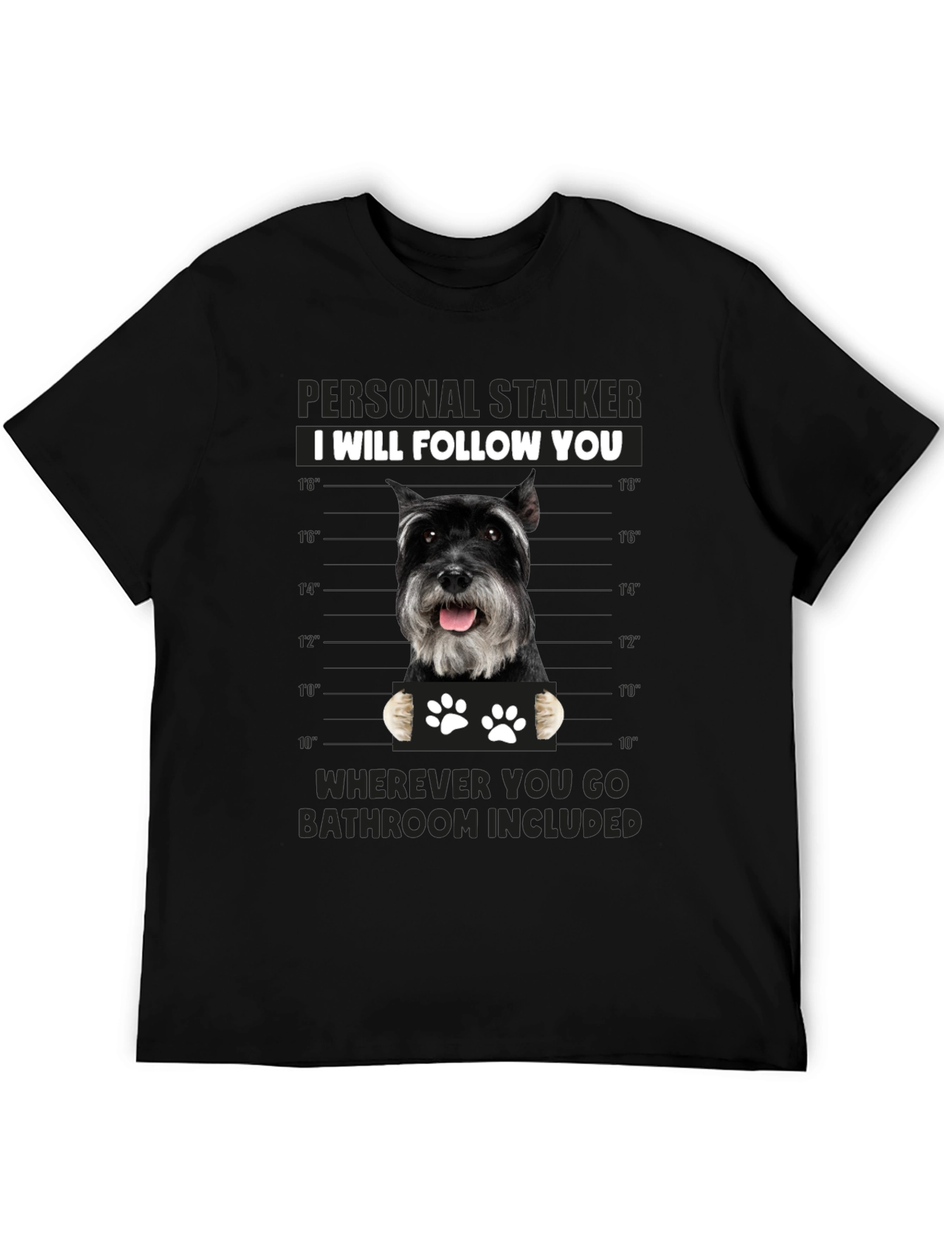 Personal Stalker Dog Graphic Tee - Funny Pet Lover Shirt