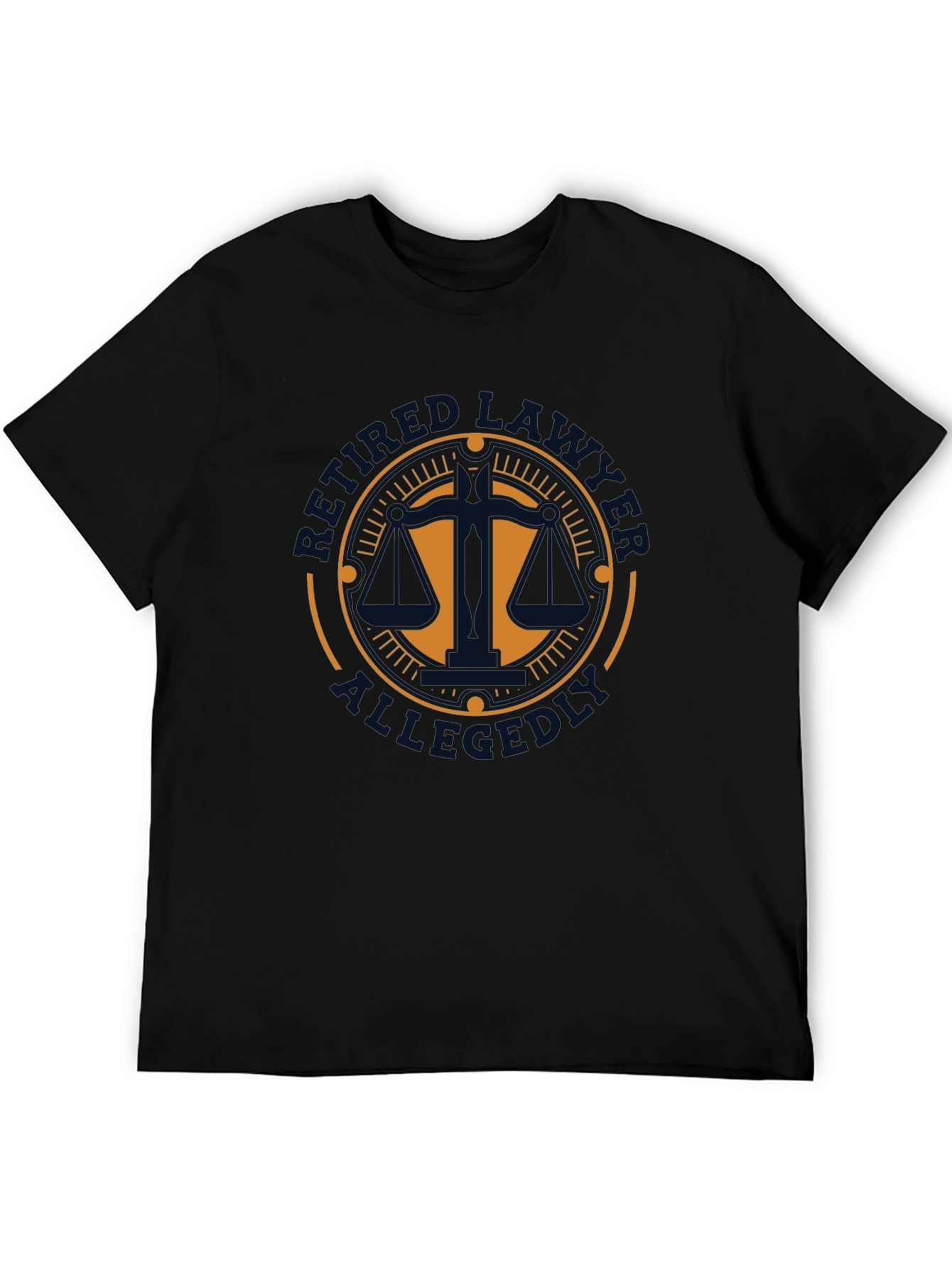 Retired Lawyer Allegedly Funny T-Shirt