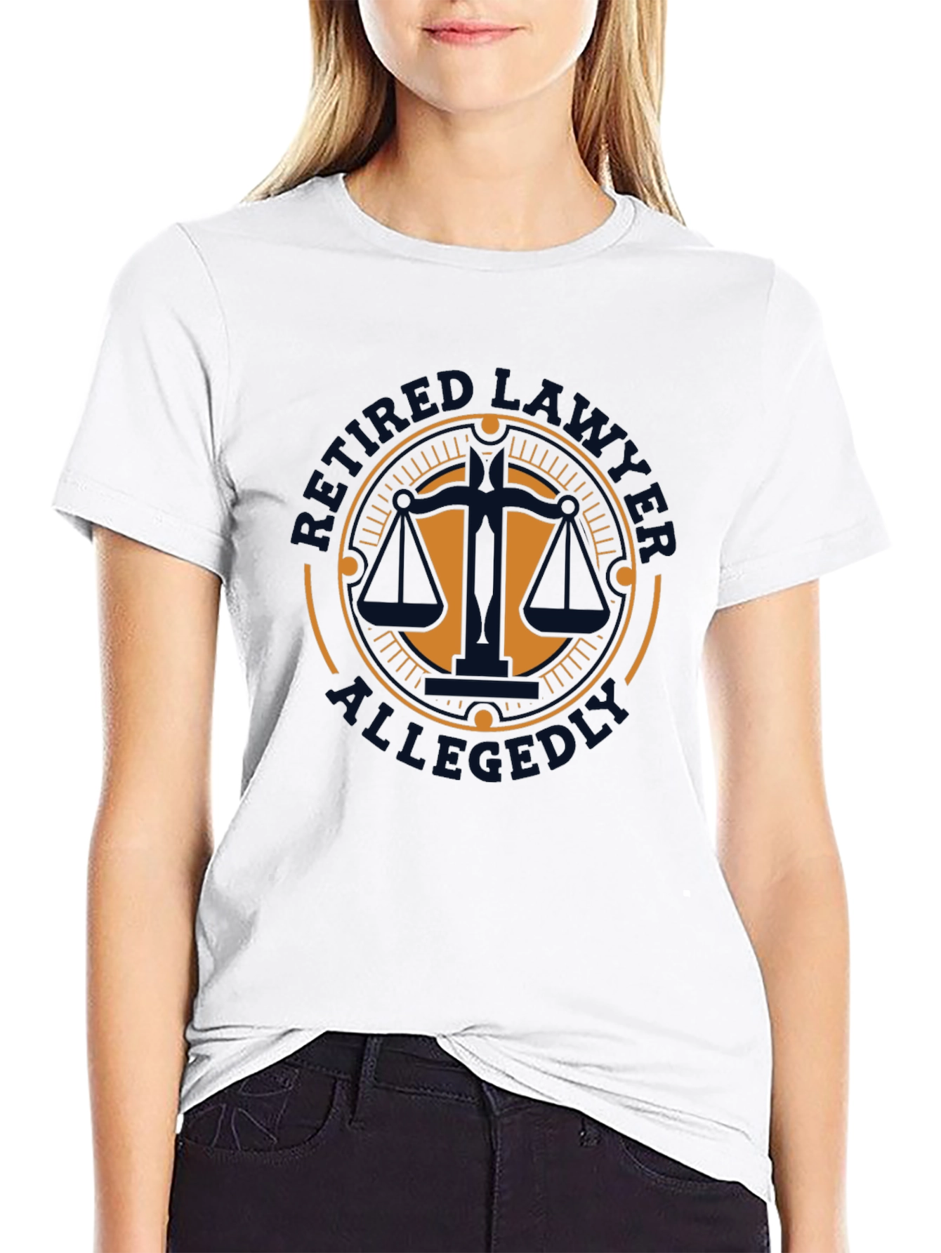 Retired Lawyer Allegedly Funny T-Shirt