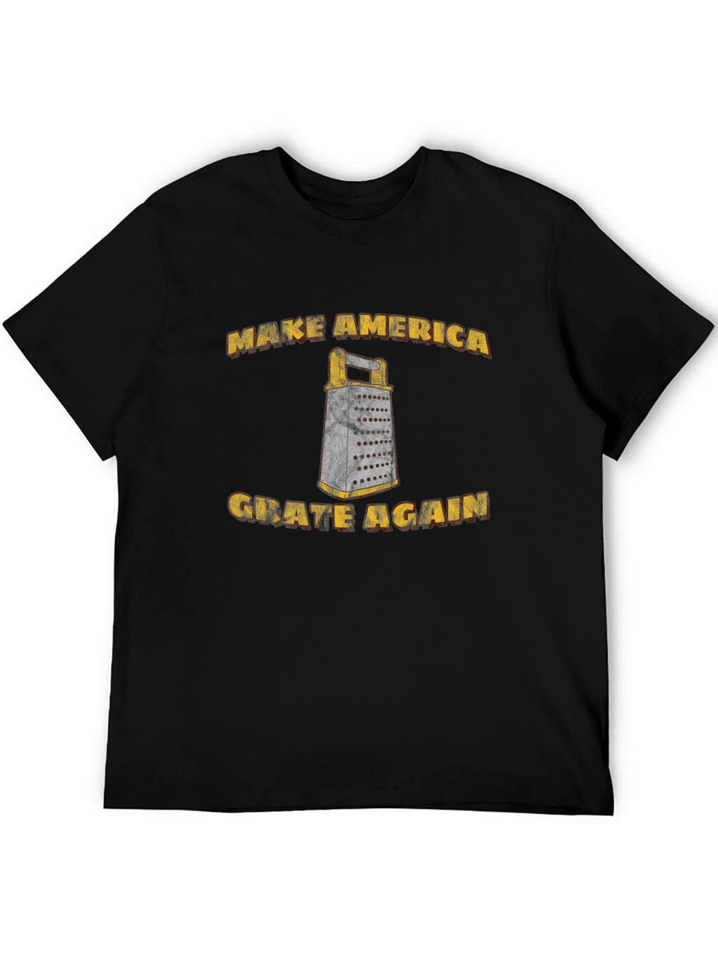 Make America Grate Again T-Shirt