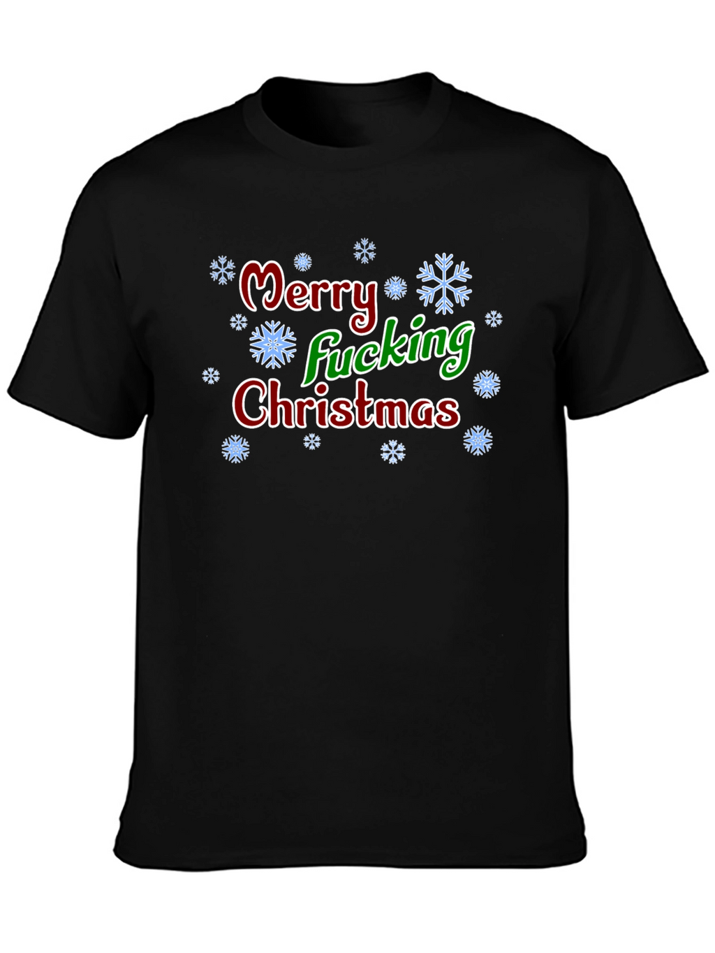 Merry Fucking Christmas T-Shirt - Holiday Humor