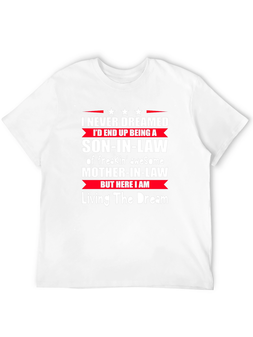 Son-In-Law Graphic T-Shirt - Living the Dream