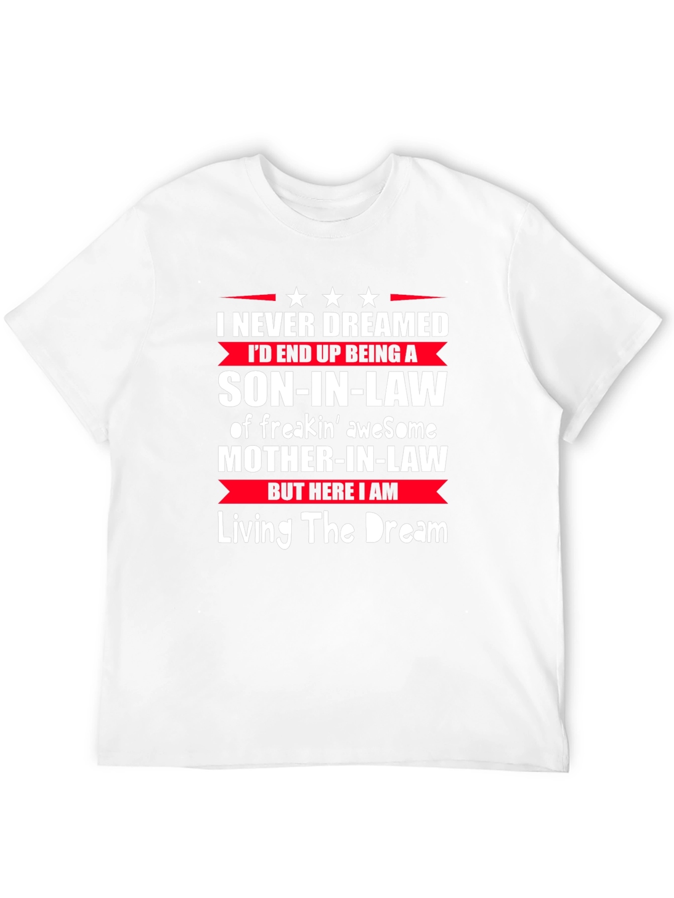 Son-In-Law Graphic T-Shirt - Living the Dream