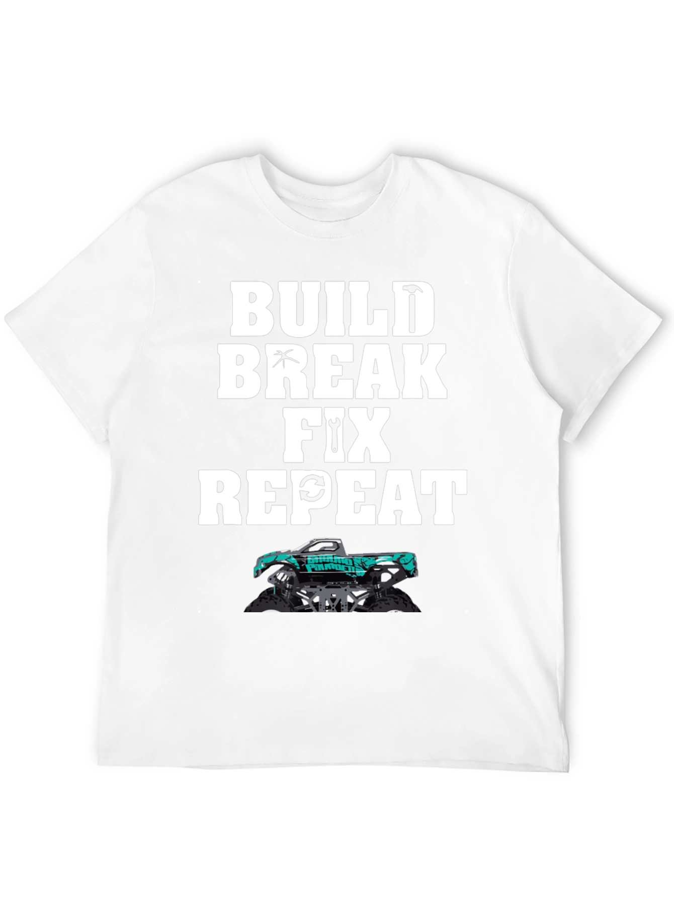 Build Break Fix Repeat Monster Truck T-Shirt
