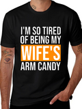 Wifes Arm Candy Funny Graphic T-Shirt