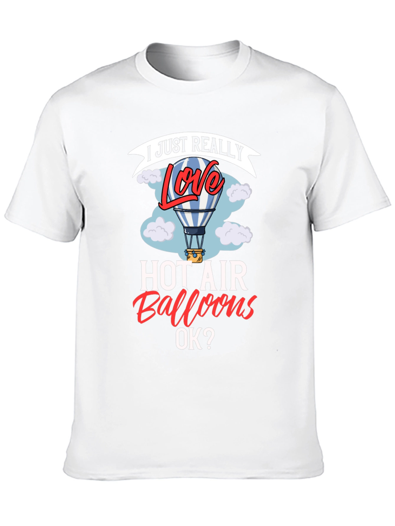 I Love Hot Air Balloons Graphic T-Shirt