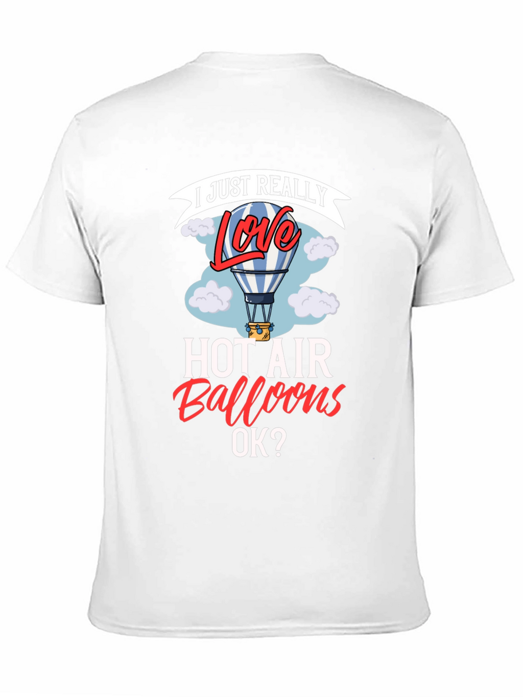I Love Hot Air Balloons Graphic T-Shirt