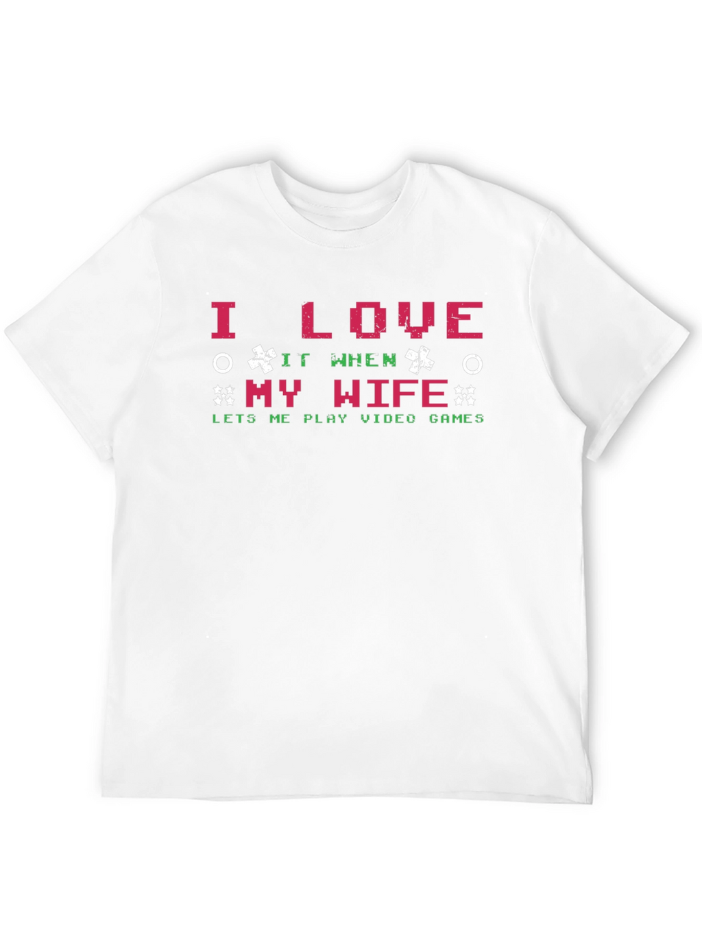 I Love My Wife Video Game T-Shirt