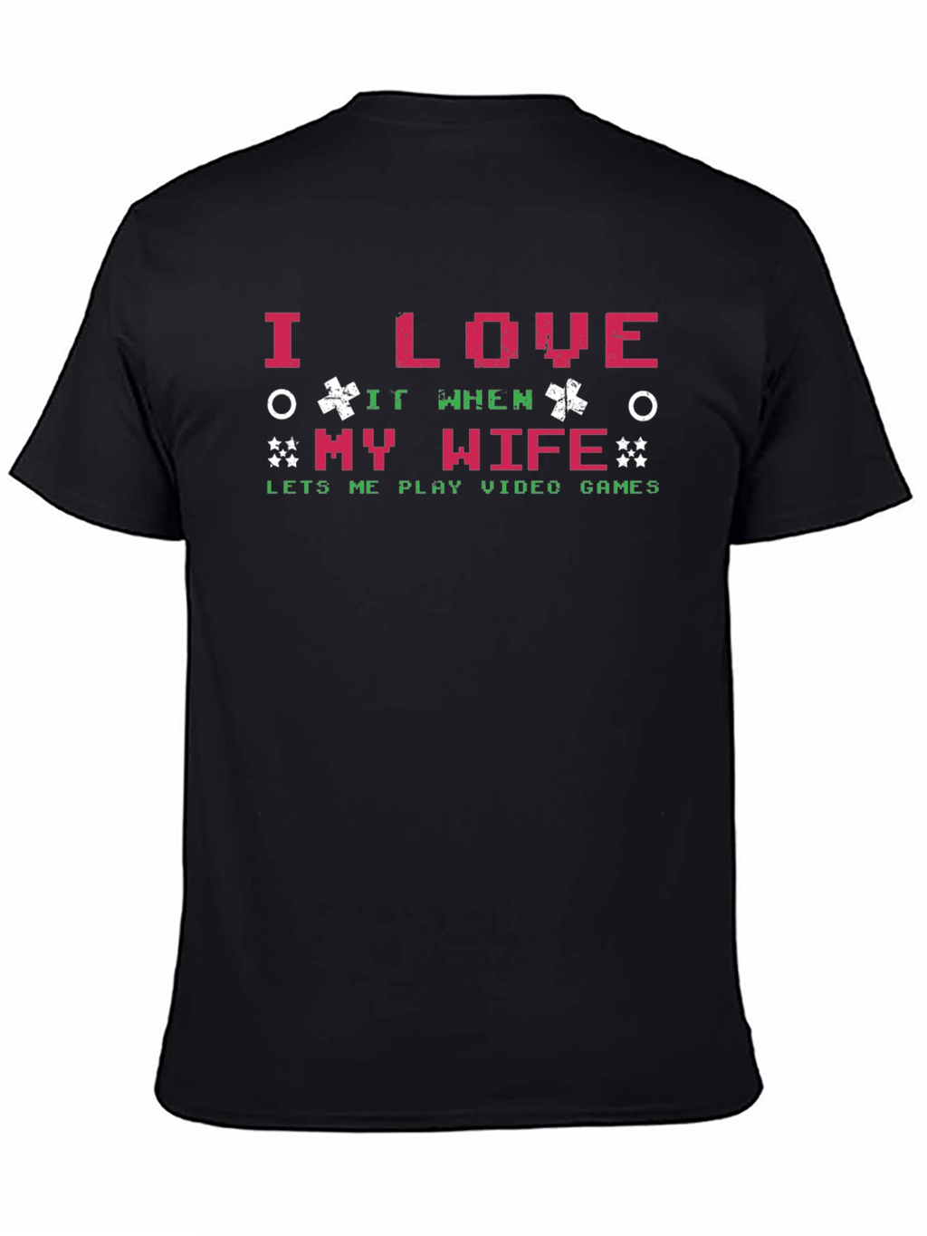I Love My Wife Video Game T-Shirt