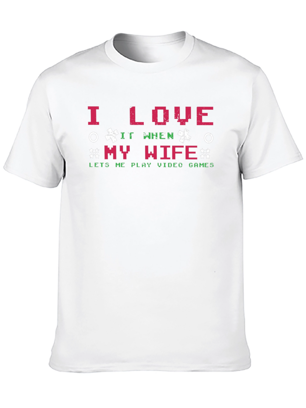 I Love My Wife Video Game T-Shirt