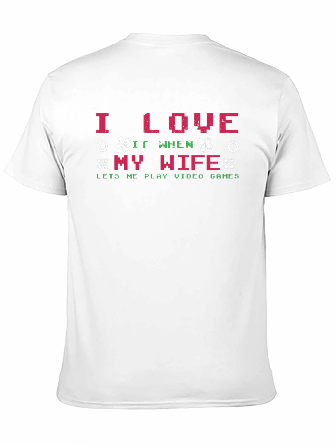 I Love My Wife Video Game T-Shirt