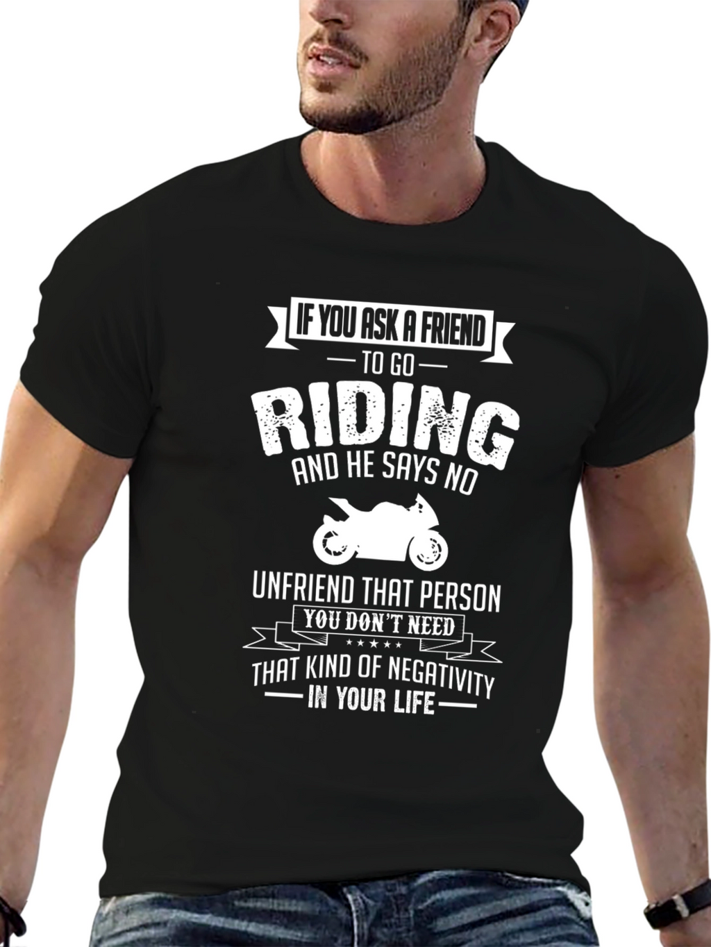 Riding T-Shirt: Unfriend the Negative!