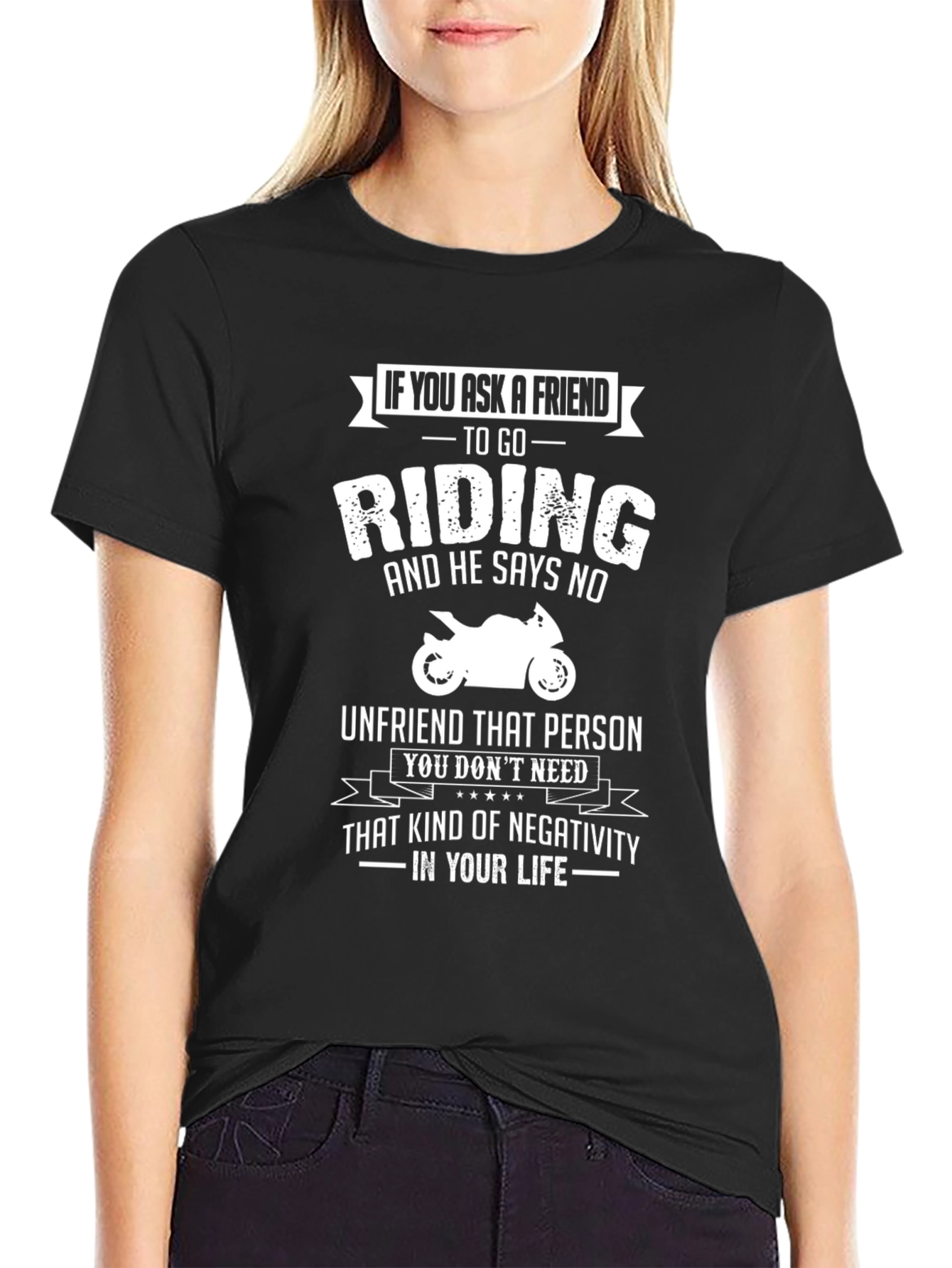 Riding T-Shirt: Unfriend the Negative!