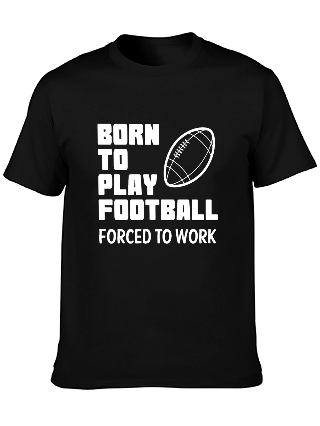 Born to Play Football T-Shirt